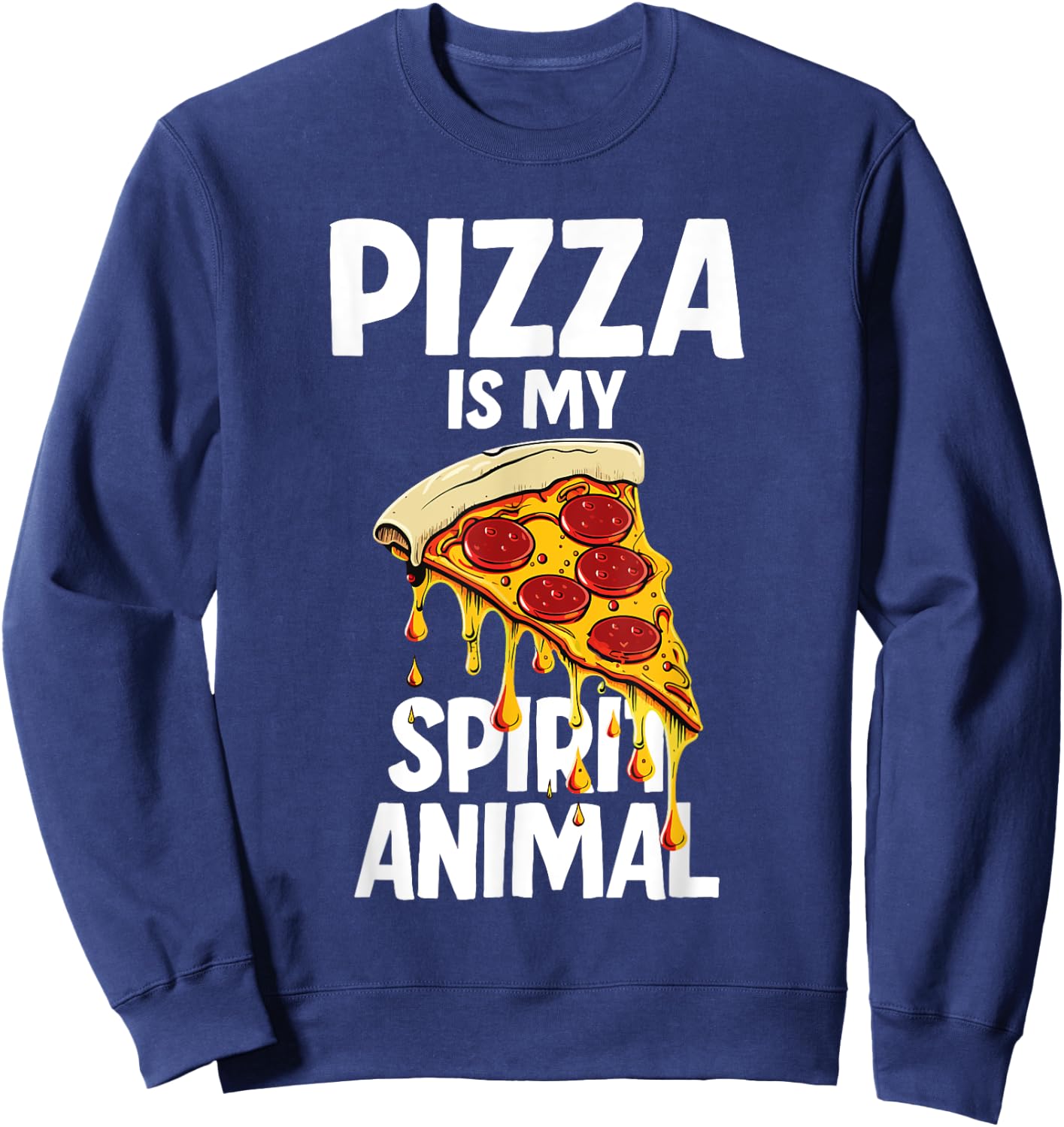 Pizza is my Spirit Animal Sweatshirt - Sweatshirt | Navy