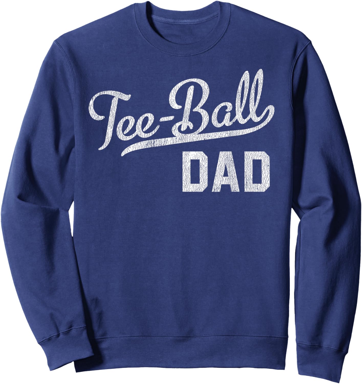 ball Dad Proud Baseball Daddy T Ball Dad Sweatshirt - Sweatshirt | Navy