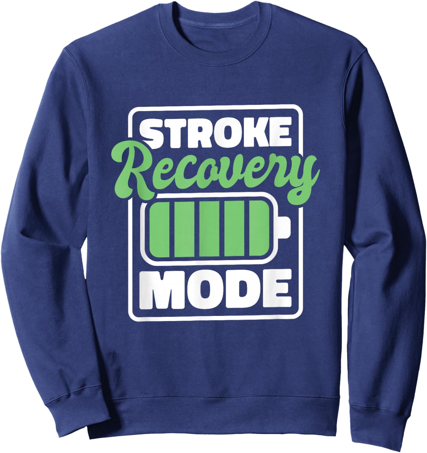 Stroke Recovery Mode, Stroke Survivor Sweatshirt - Sweatshirt | Navy