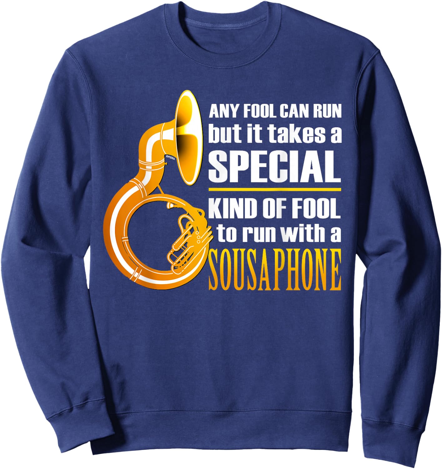 Funny Sousaphone Marching Band Humor Proud Sousaphonist Run Sweatshirt - Sweatshirt | Navy