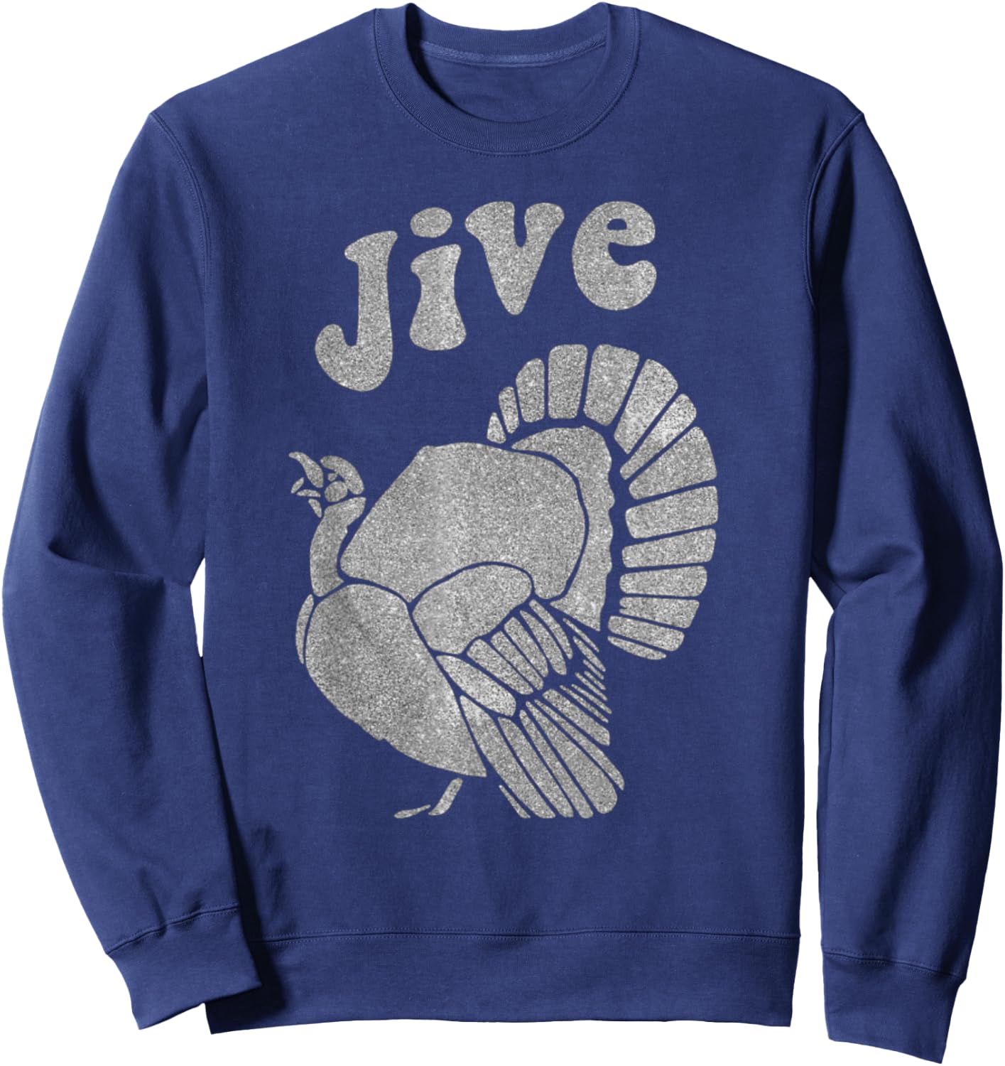 Funny Jive Thanksgiving Turkey Day Retro Holiday Sweatshirt - Sweatshirt | Navy