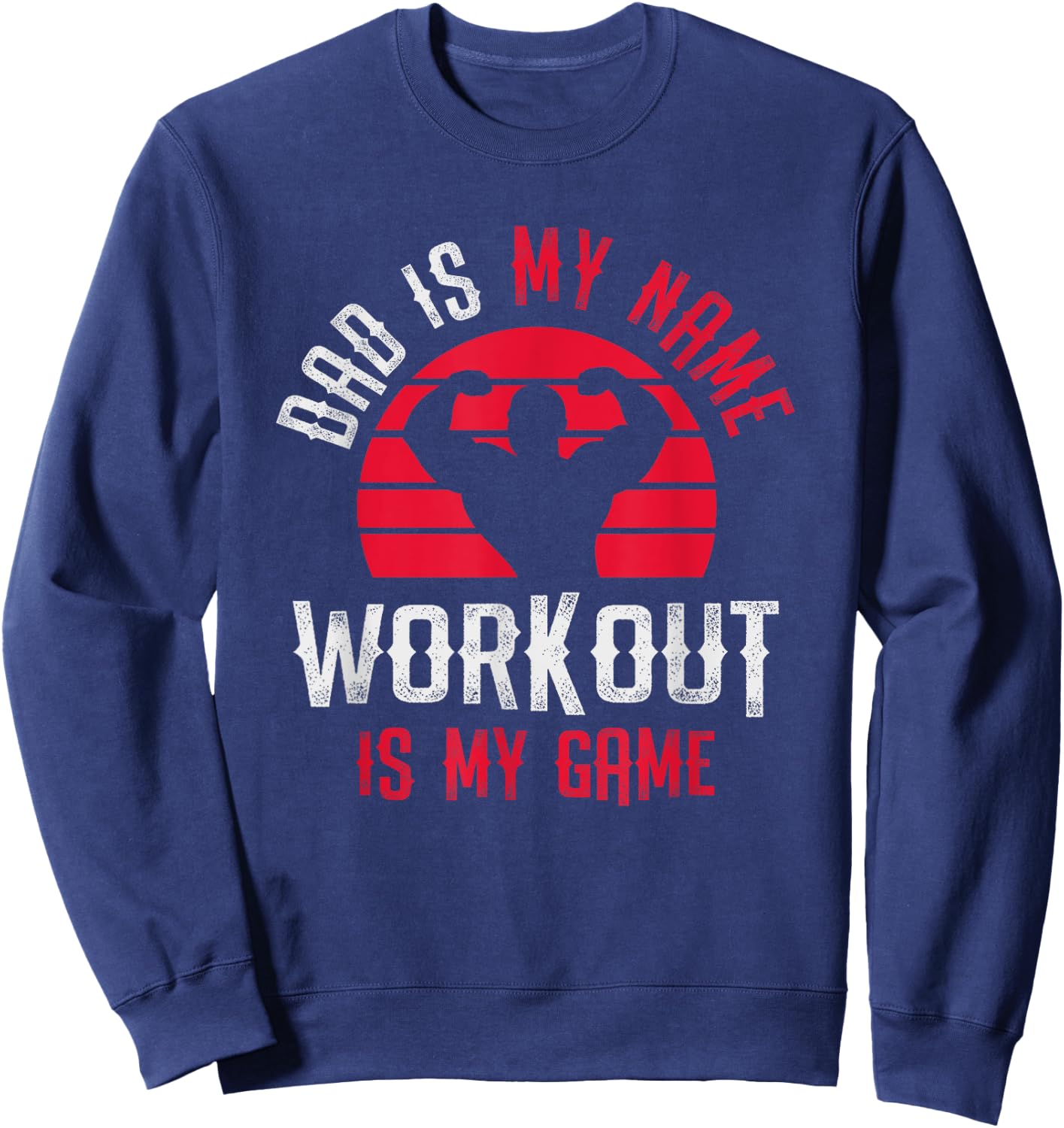 Funny Fitness Dad Gym Workout Father's Day Sweatshirt - Sweatshirt | Navy