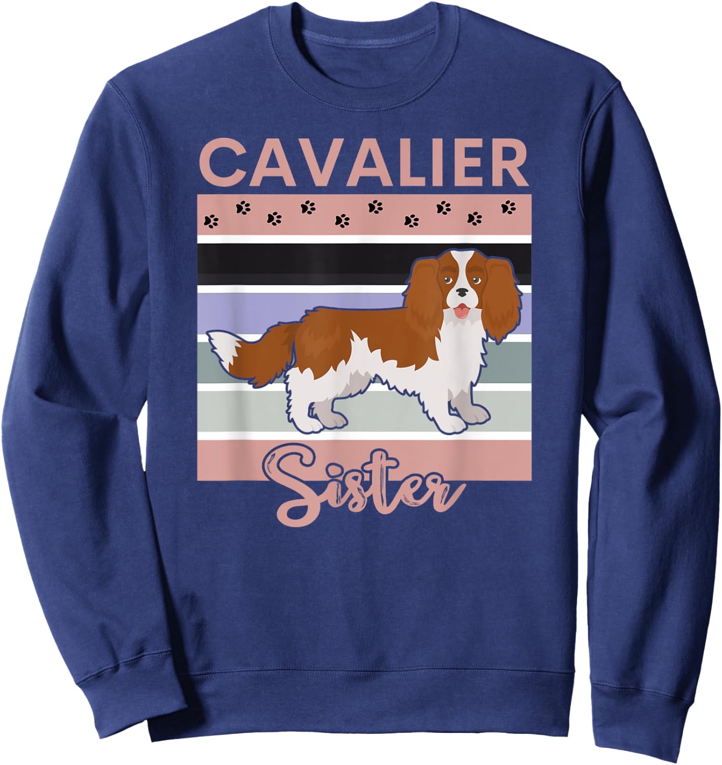 Cavalier King Charles Spaniel Dog Sister - Cute Puppy Love Sweatshirt - Sweatshirt | Navy