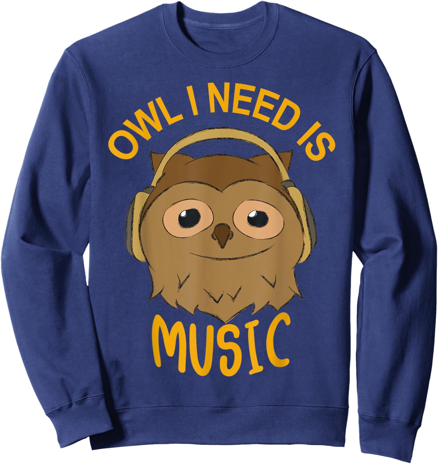 Owl I Need Is Music Wilderness Musician Forest Sweatshirt - Sweatshirt | Navy