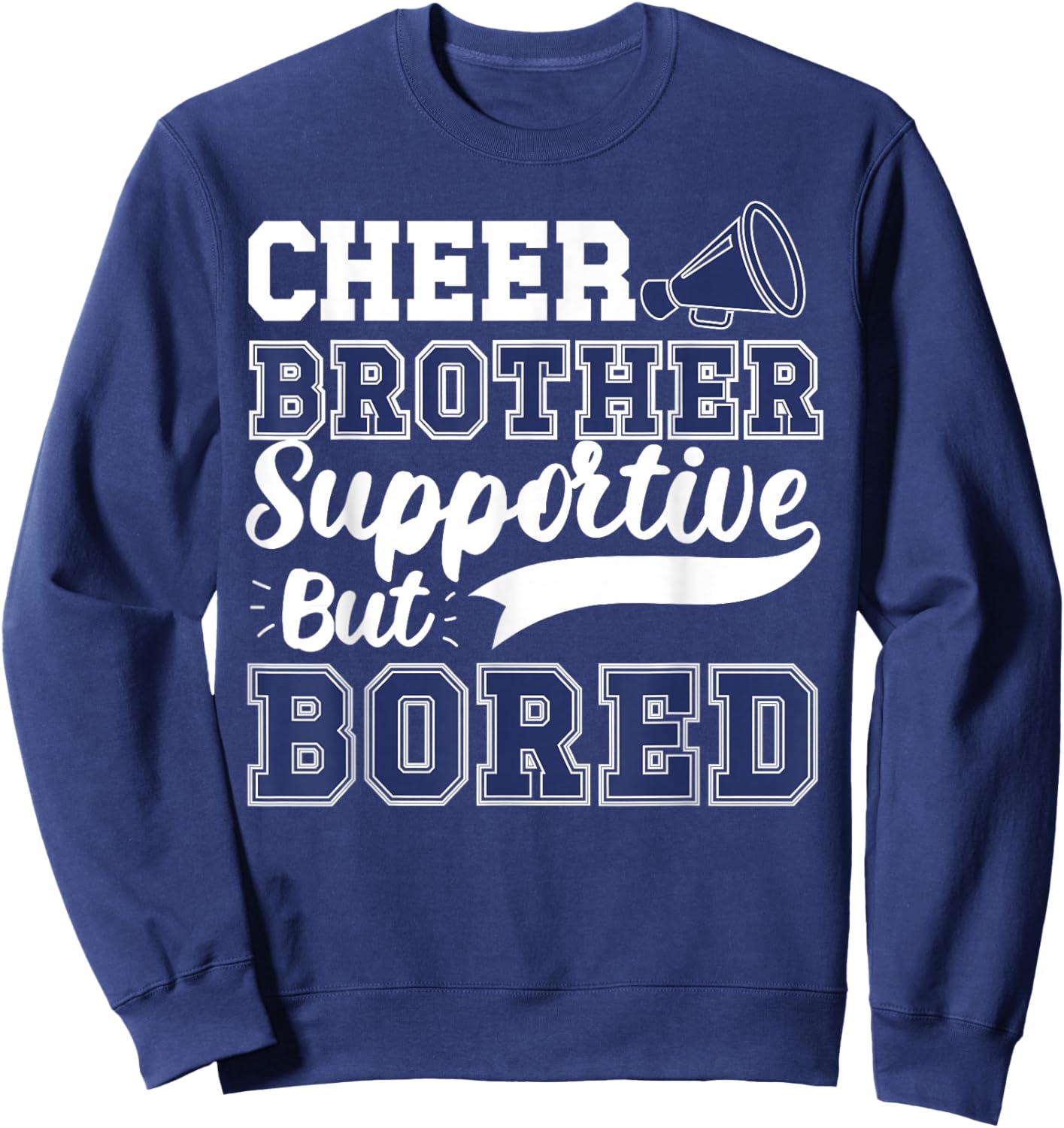 Dance Brother Cheer Brother of A Cheerleader Brother Small Sweatshirt - Sweatshirt | Navy