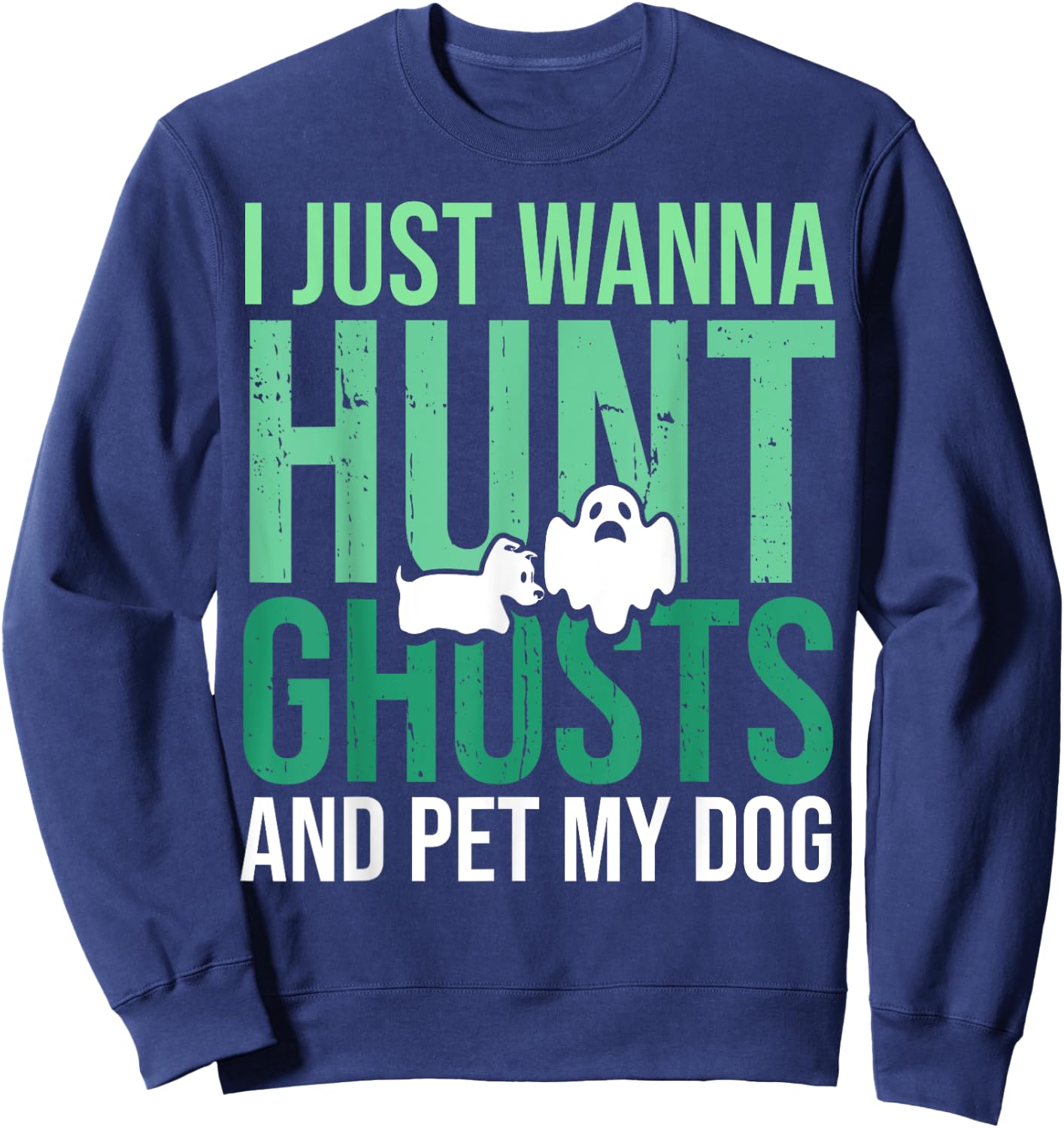 Ghost Hunting Dog Lovers for Paranormal Investigator Sweatshirt - Sweatshirt | Navy