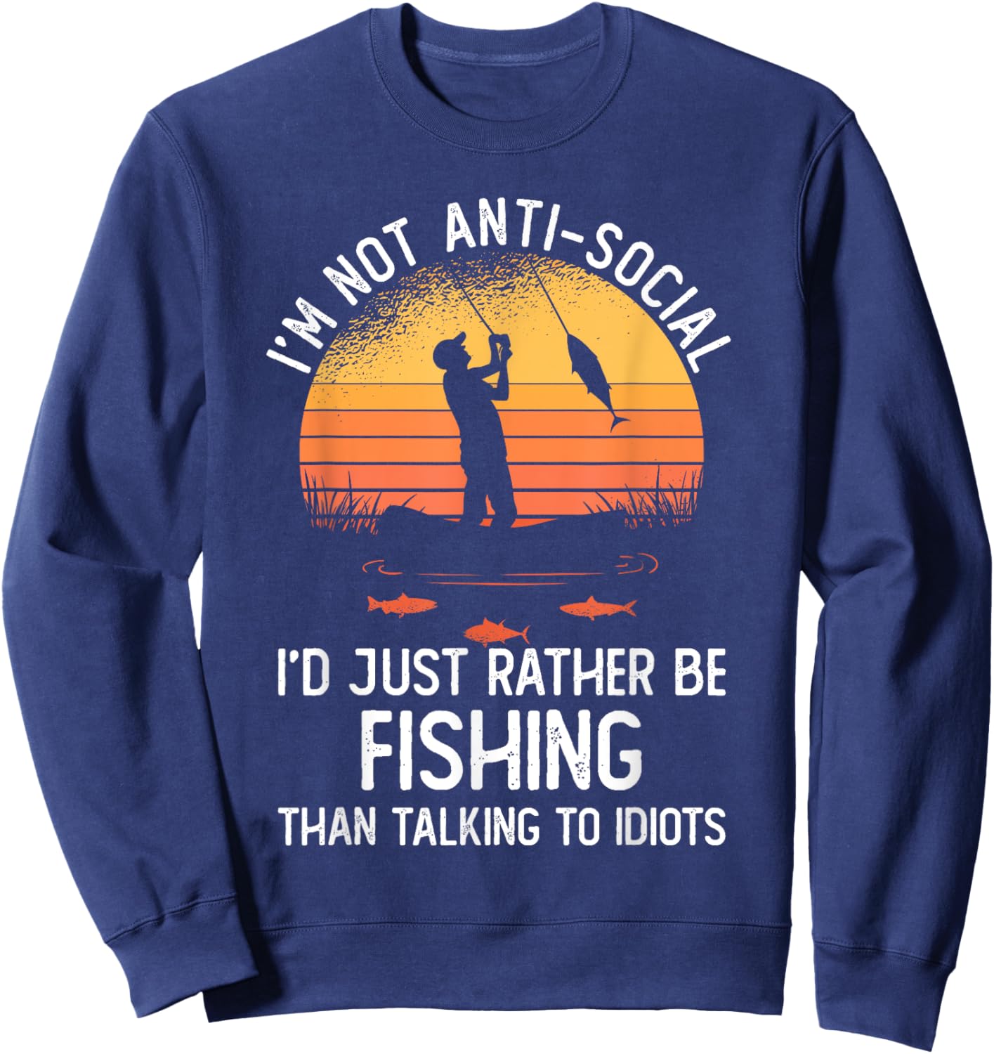 Fishing Shirt | I'd Rather Be Fishing | Funny Fishing Sweatshirt - Sweatshirt | Navy