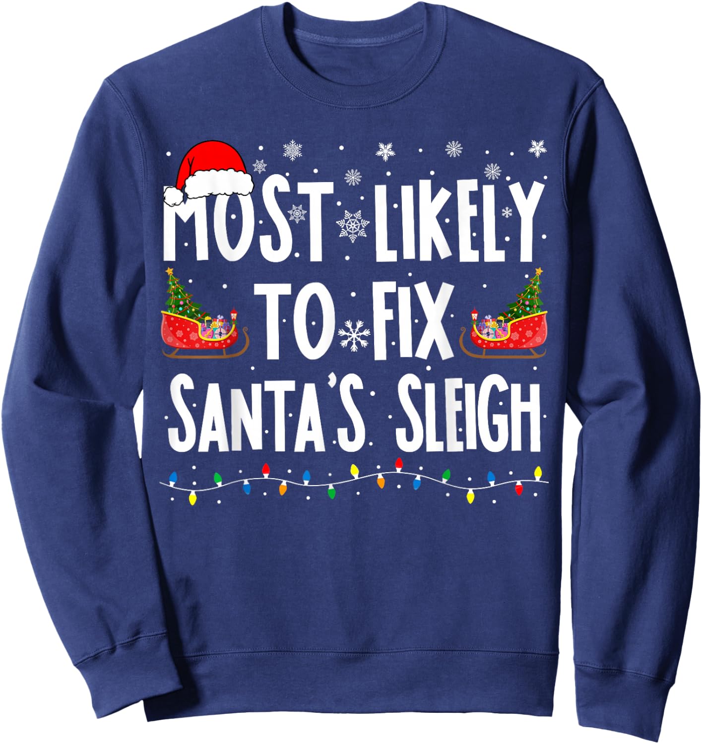 Most Likely to Fix Santa Sleigh Family Matching Christmas Sweatshirt - Sweatshirt | Navy