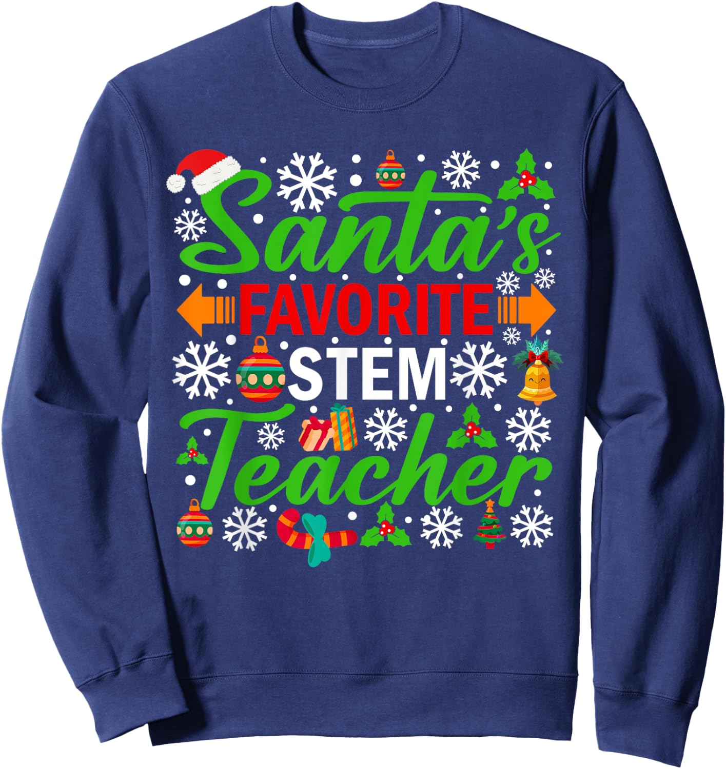 Santa's Favorite STEM Teacher Shirt Funny Christmas Xmas Men Women Sweatshirt - Sweatshirt | Navy