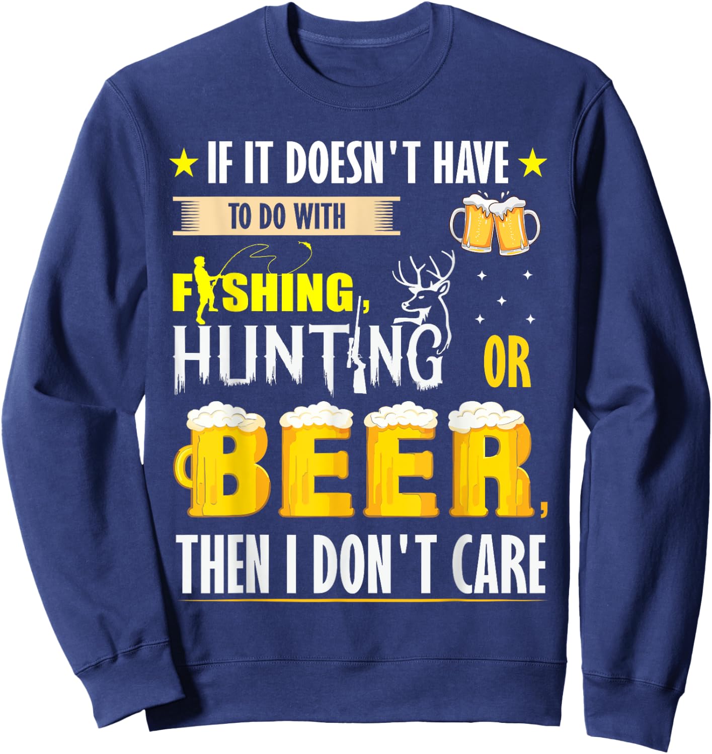 Funny fall or spring Fishing bass Hunting deer elk and Beer Sweatshirt - Sweatshirt | Navy