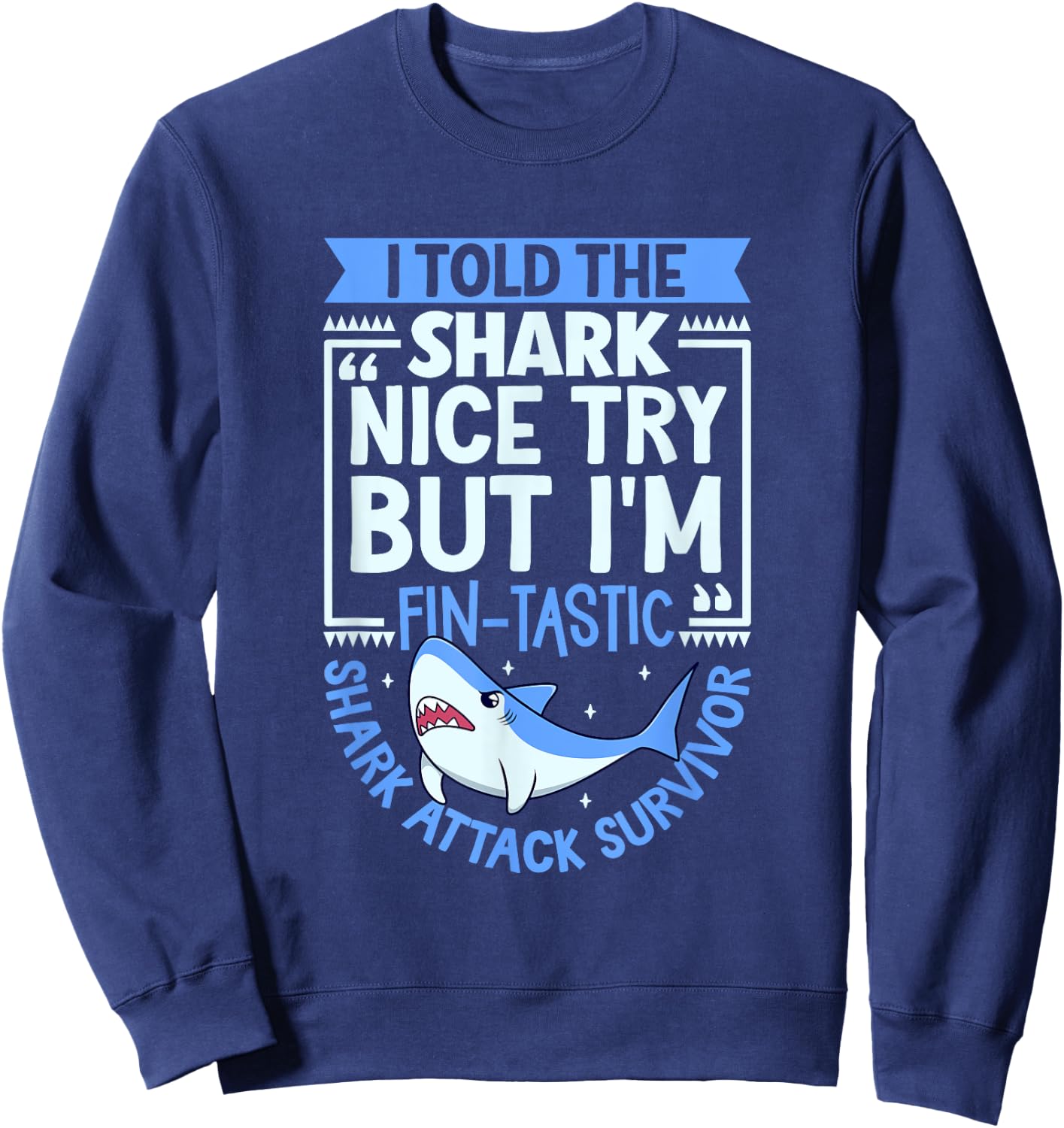 Shark Attack Survivor Sweatshirt - Sweatshirt | Navy