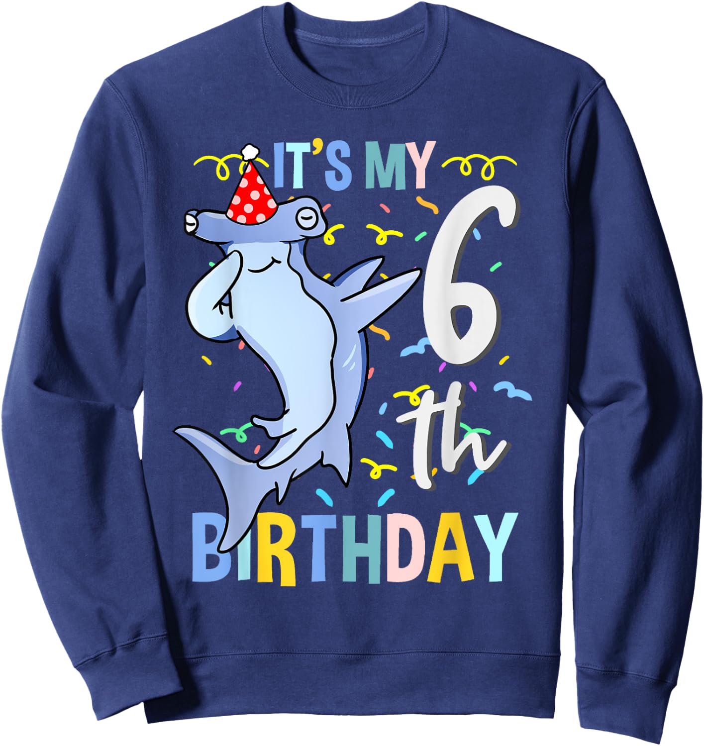 Its My 6th Birthday Dabbing Hammerhead Shark Sweatshirt - Sweatshirt | Navy