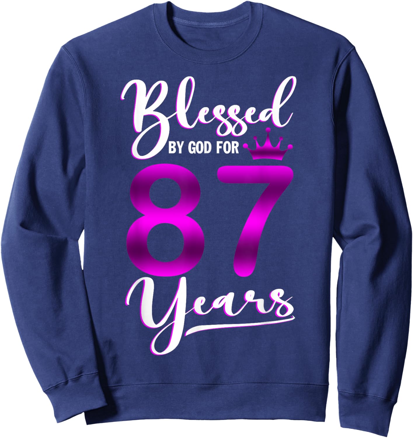 Vintage Blessed by God For 87 Years Old Happy 87th Birthday Sweatshirt - Sweatshirt | Navy