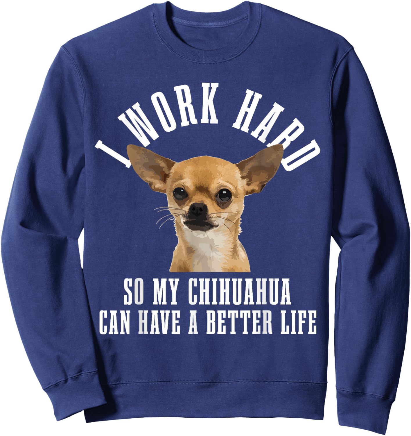 Chihuahua Mama Dog Dad Funny Chihuahua Sweatshirt - Sweatshirt | Navy