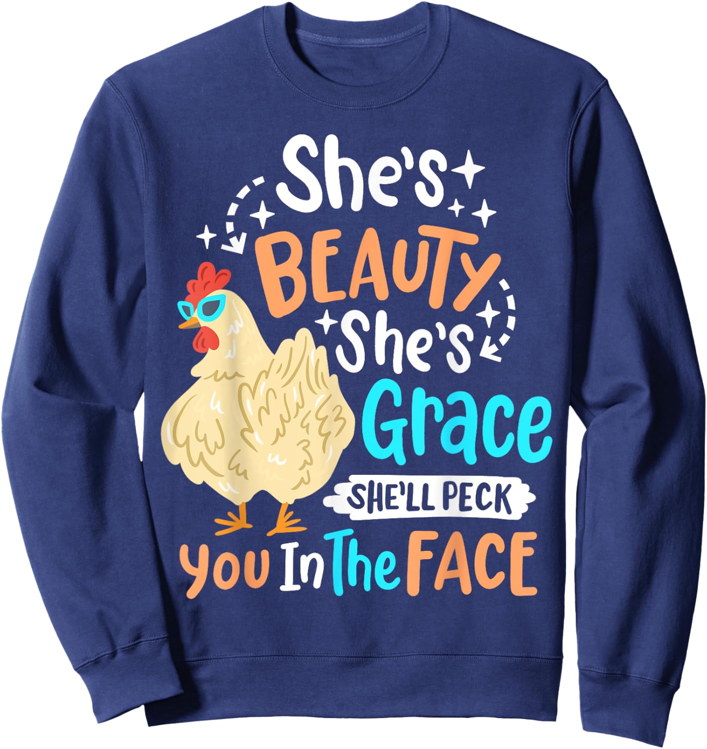 She's Beauty She's Grace - Farmer & Chicken Lover Sweatshirt - Sweatshirt | Navy