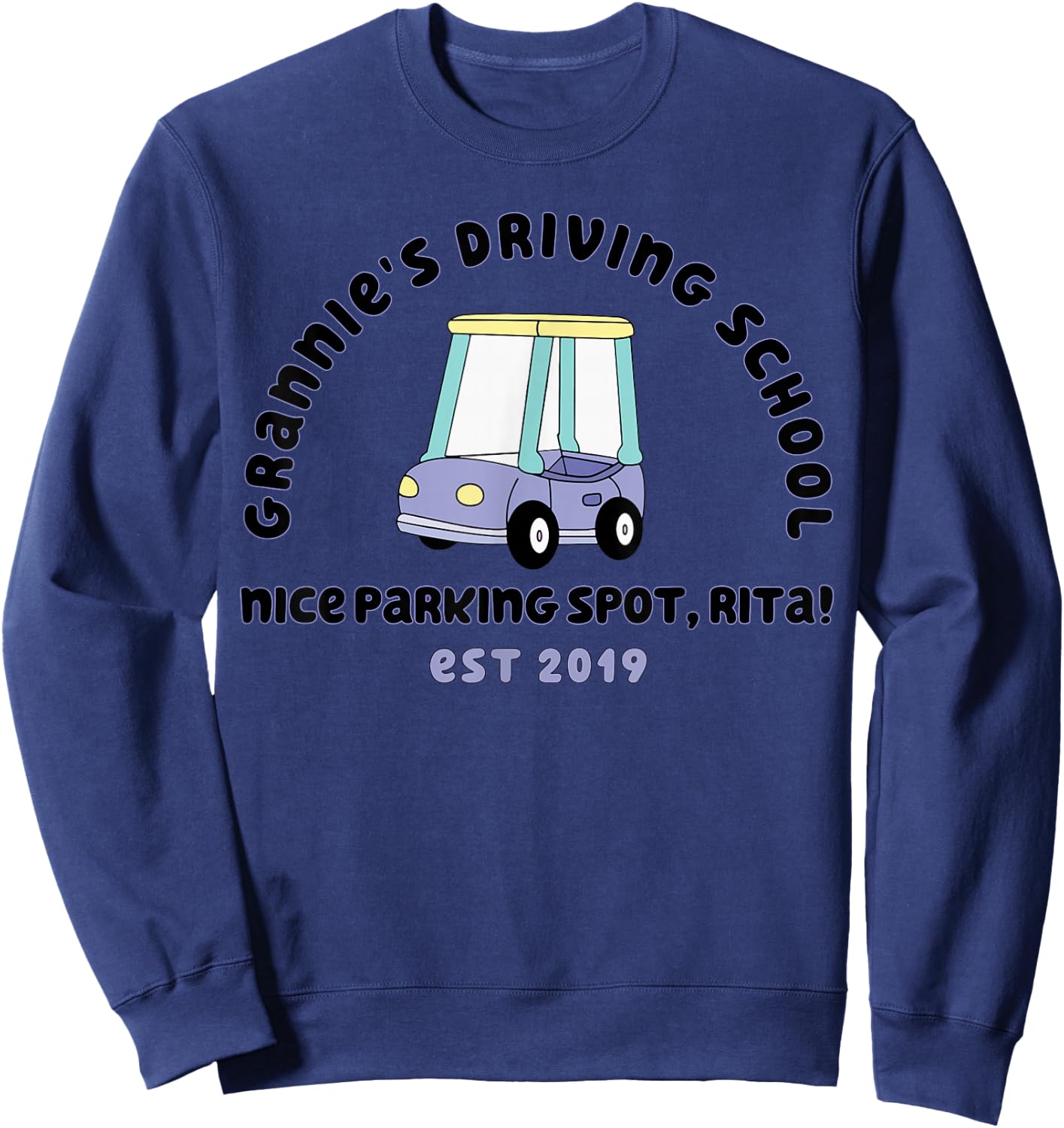 Grannies Driving School Nice Sparking Spot Rita Funny Sweatshirt - Sweatshirt | Navy