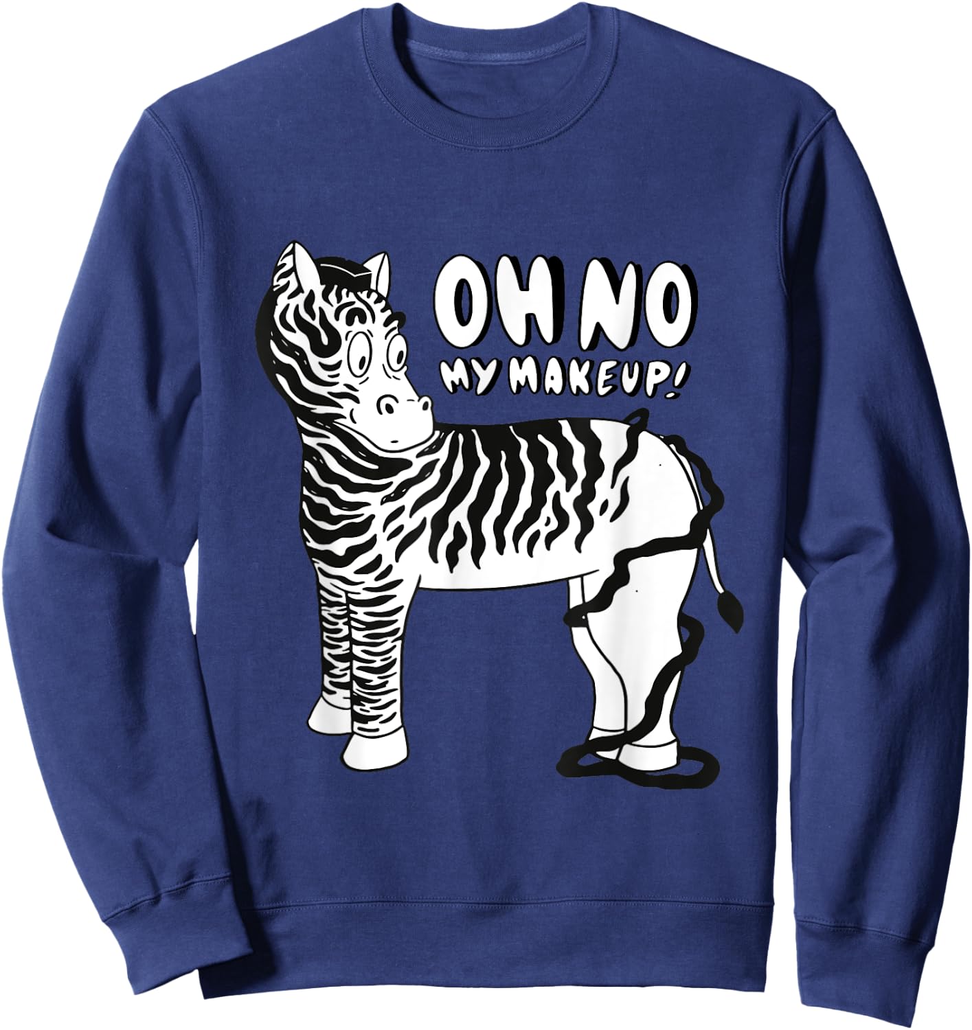 Funny Zebra Oh No My Make Up Zebra Stripe Zookeeper Sweatshirt - Sweatshirt | Navy