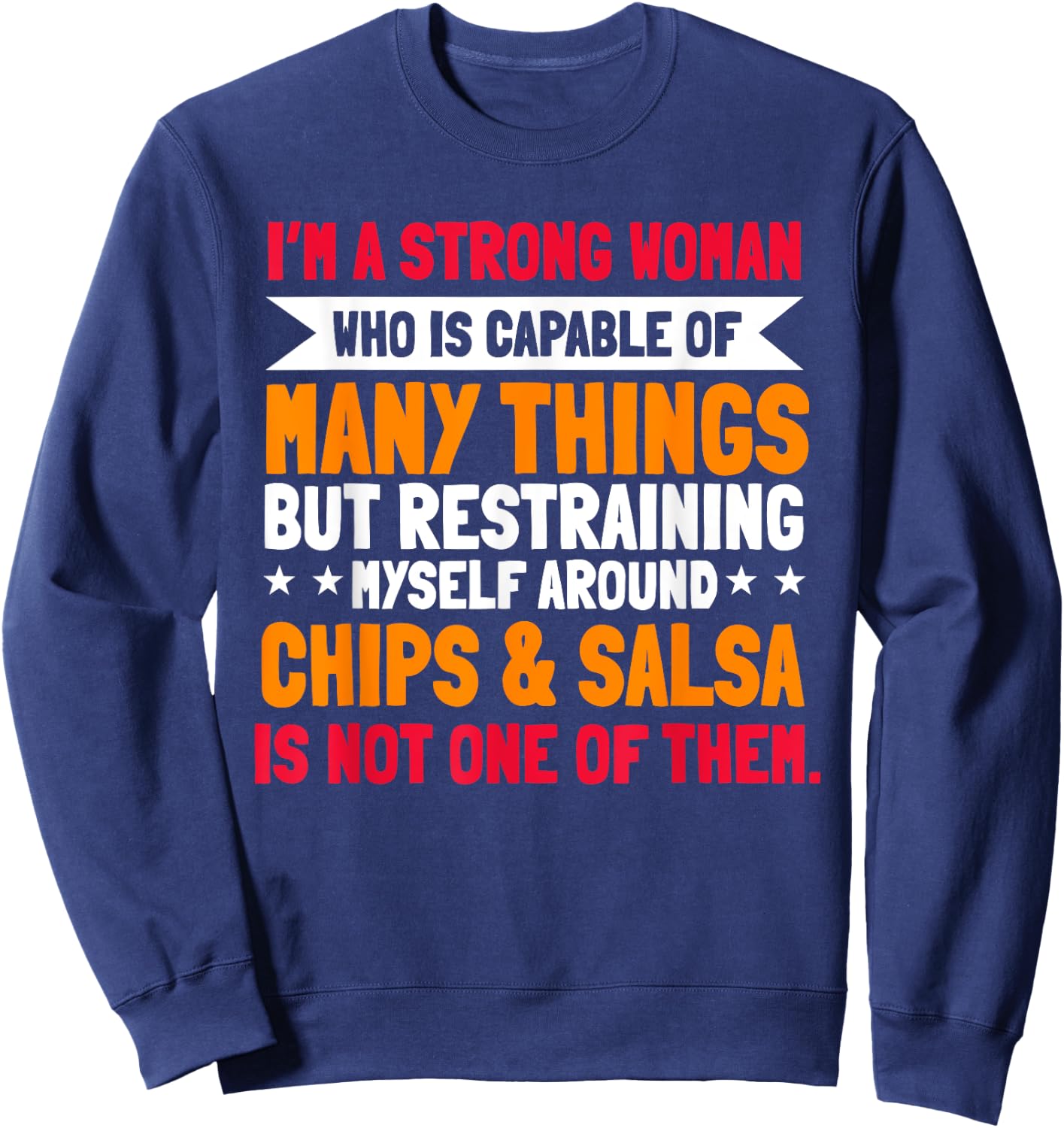 Salsa And Chips Strong Woman Mexican Cuisine Cinco De Mayo Sweatshirt - Sweatshirt | Navy