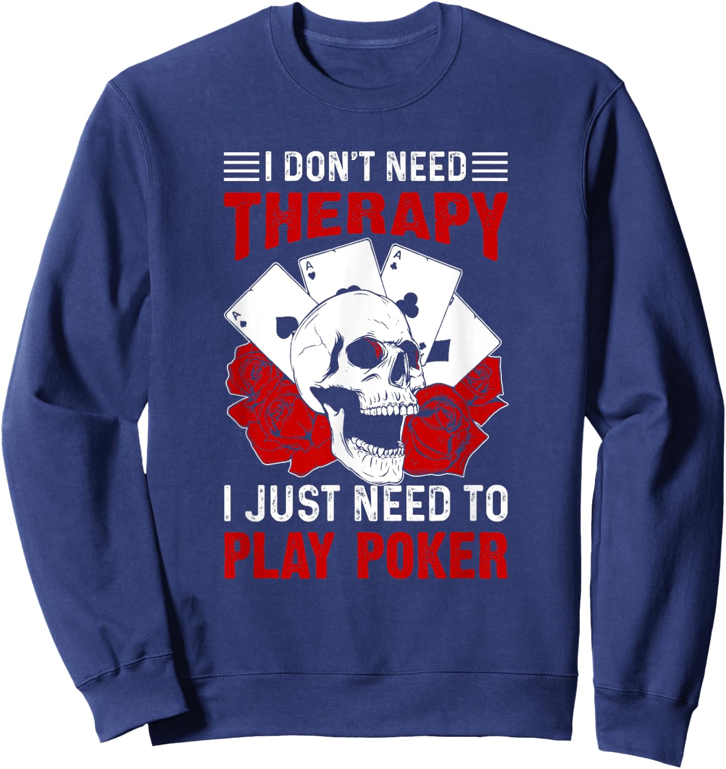 Funny Poker Card Player Casino Gambler Poker Sweatshirt - Sweatshirt | Navy