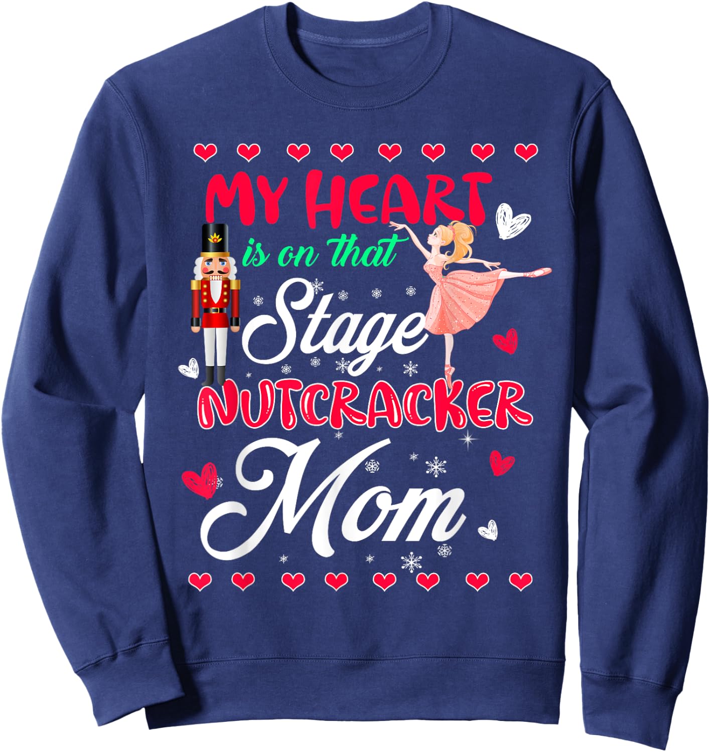 Nutcracker Mom Shirt Love Ballet Dance Mom Christmas Gifts Sweatshirt - Sweatshirt | Navy
