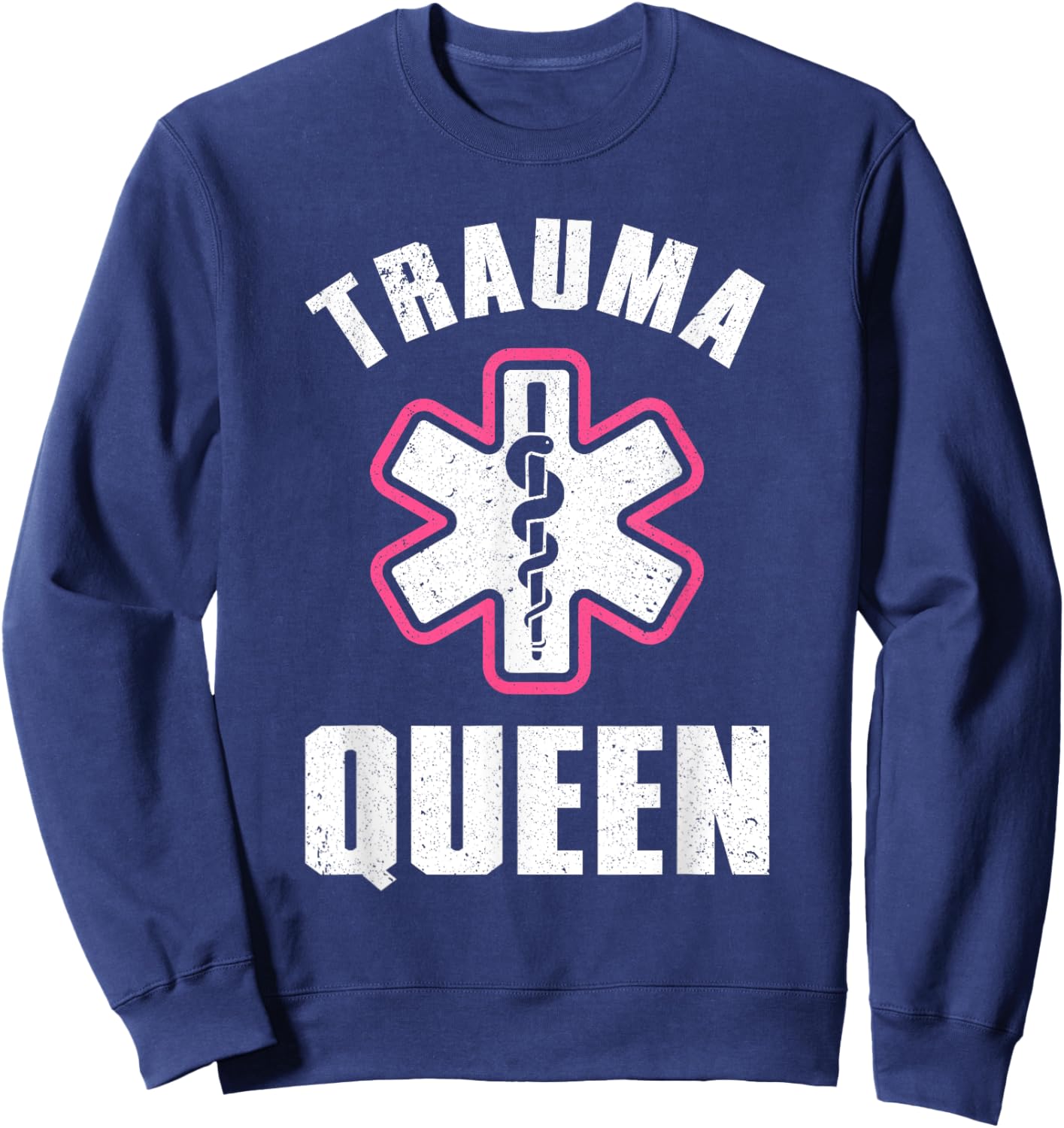 EMT Paramedic Gift EMS First Responder Accessories Funny Paramedic Design Girls EMT Trauma Queen Sweatshirt - Sweatshirt | Navy