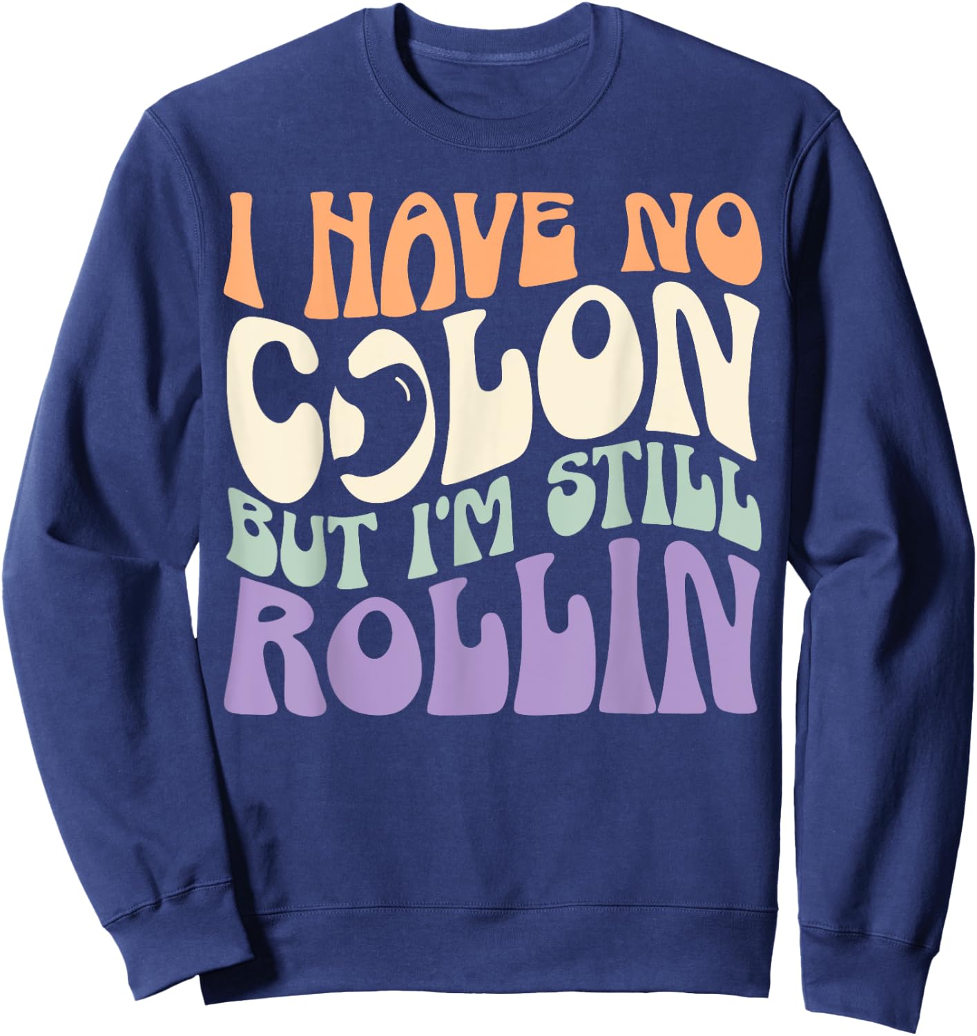 Colectomy Colorectal Surgery Bowel Resection Colon Cancer Sweatshirt - Sweatshirt | Navy