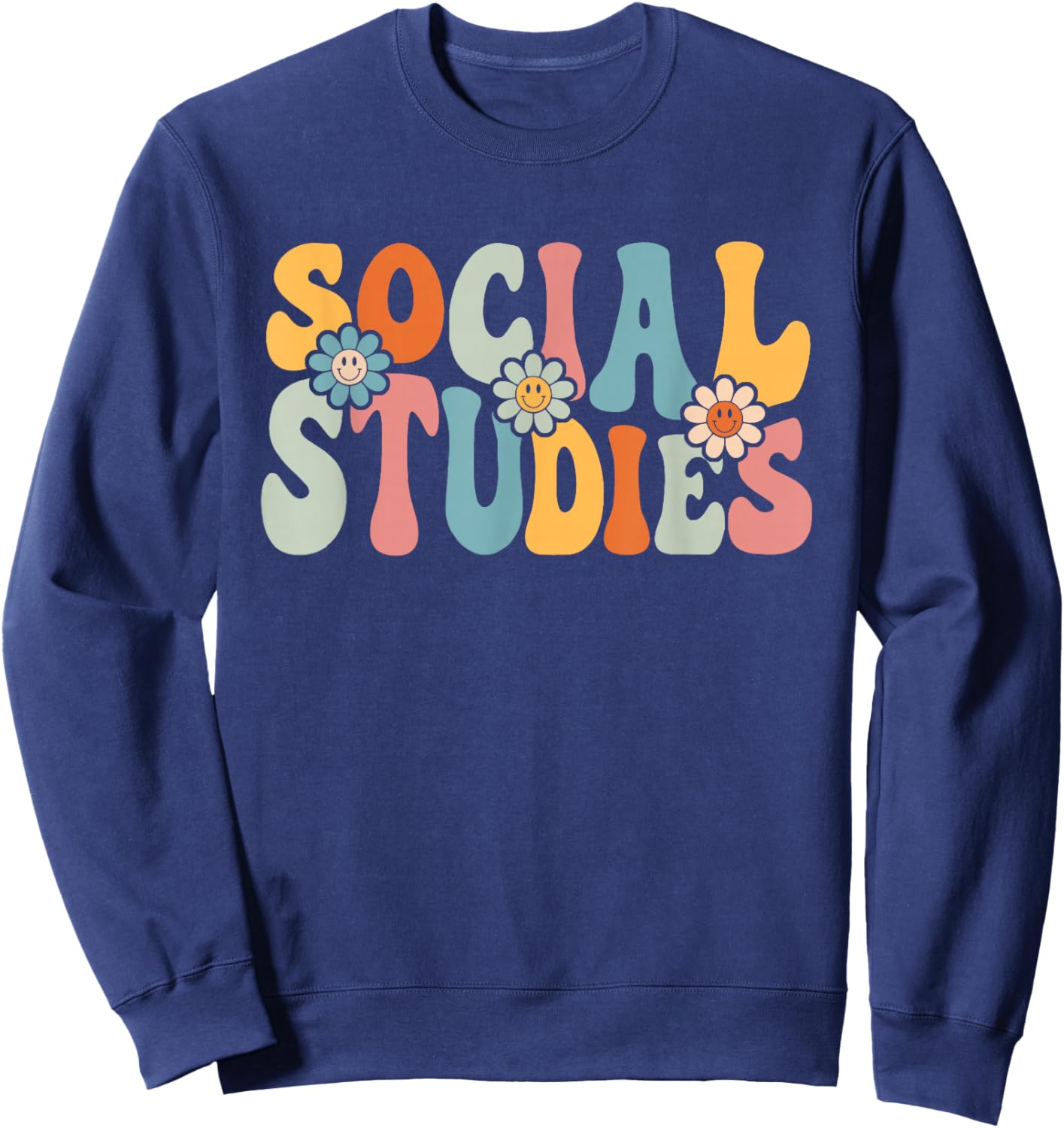 Social Studies Funny Back To School Teachers Students Sweatshirt - Sweatshirt | Navy