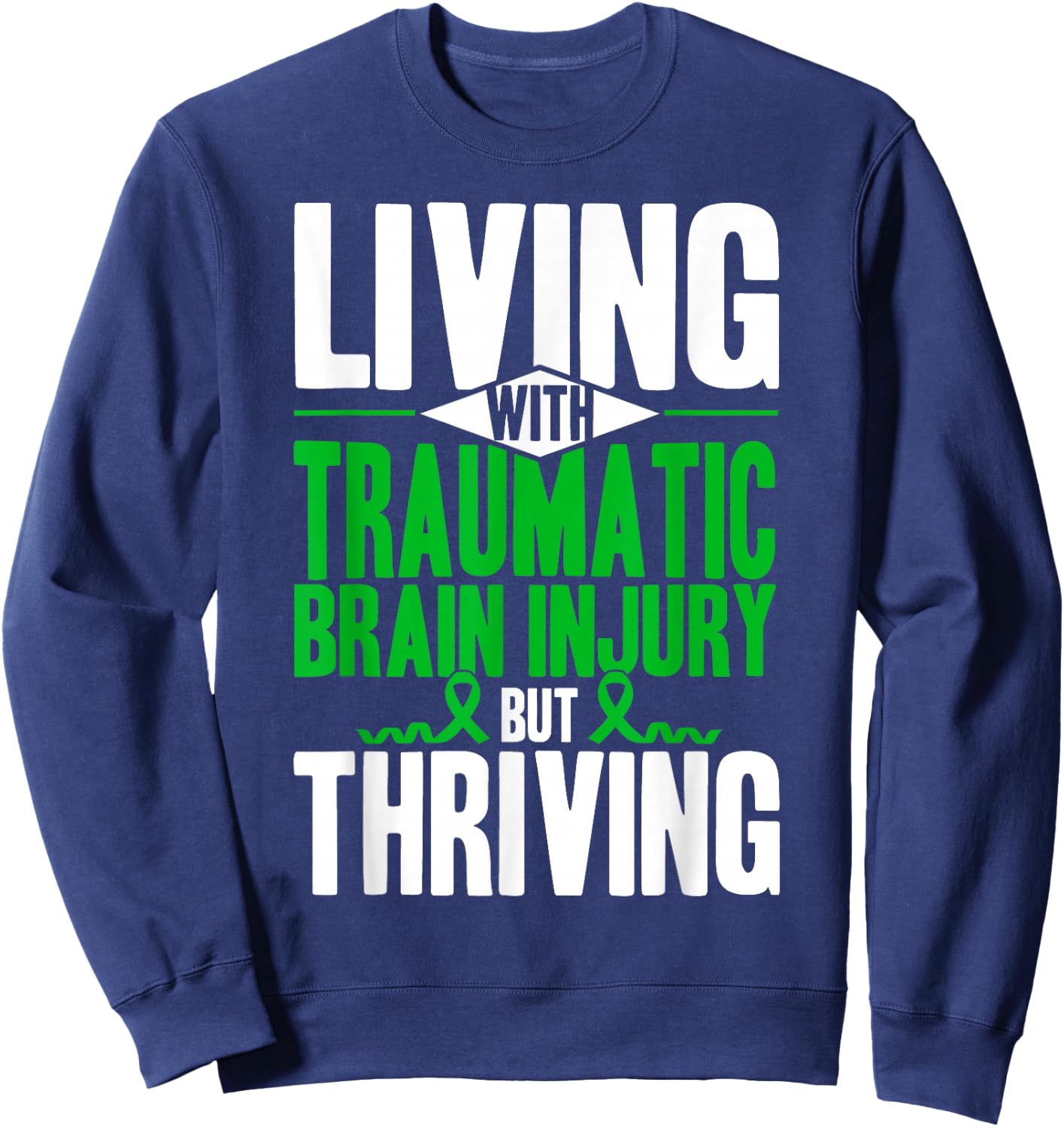 Living With Traumatic Brain Injury Support Awareness Sweatshirt - Sweatshirt | Navy