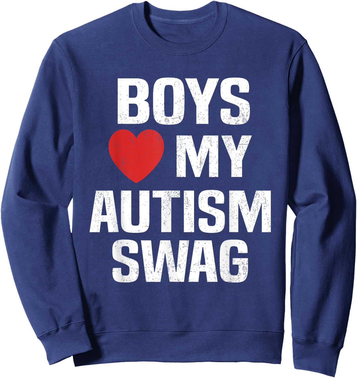 Boys Heart My Autism Swag Funny Boys Love My Autism Swag Sweatshirt - Sweatshirt | Navy