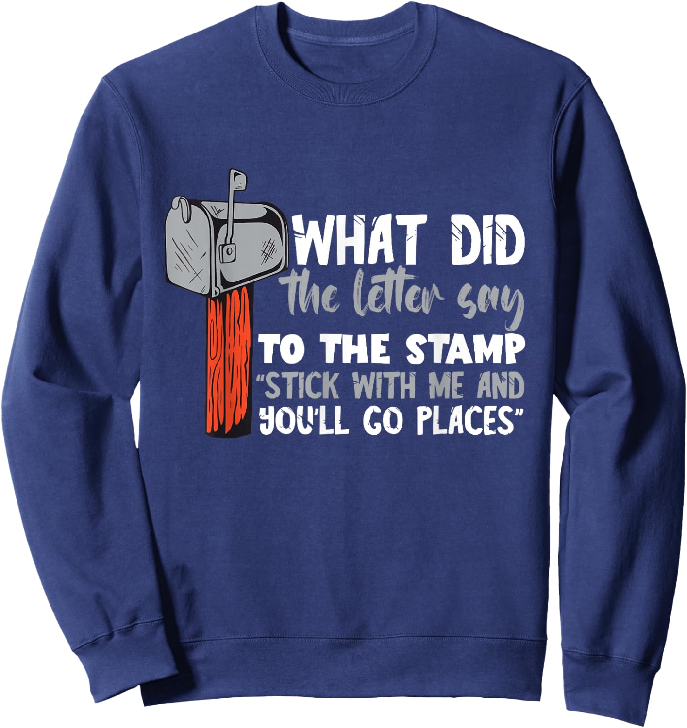 Postman What Did The Letter Said Mailman Postal Worker Sweatshirt - Sweatshirt | Navy