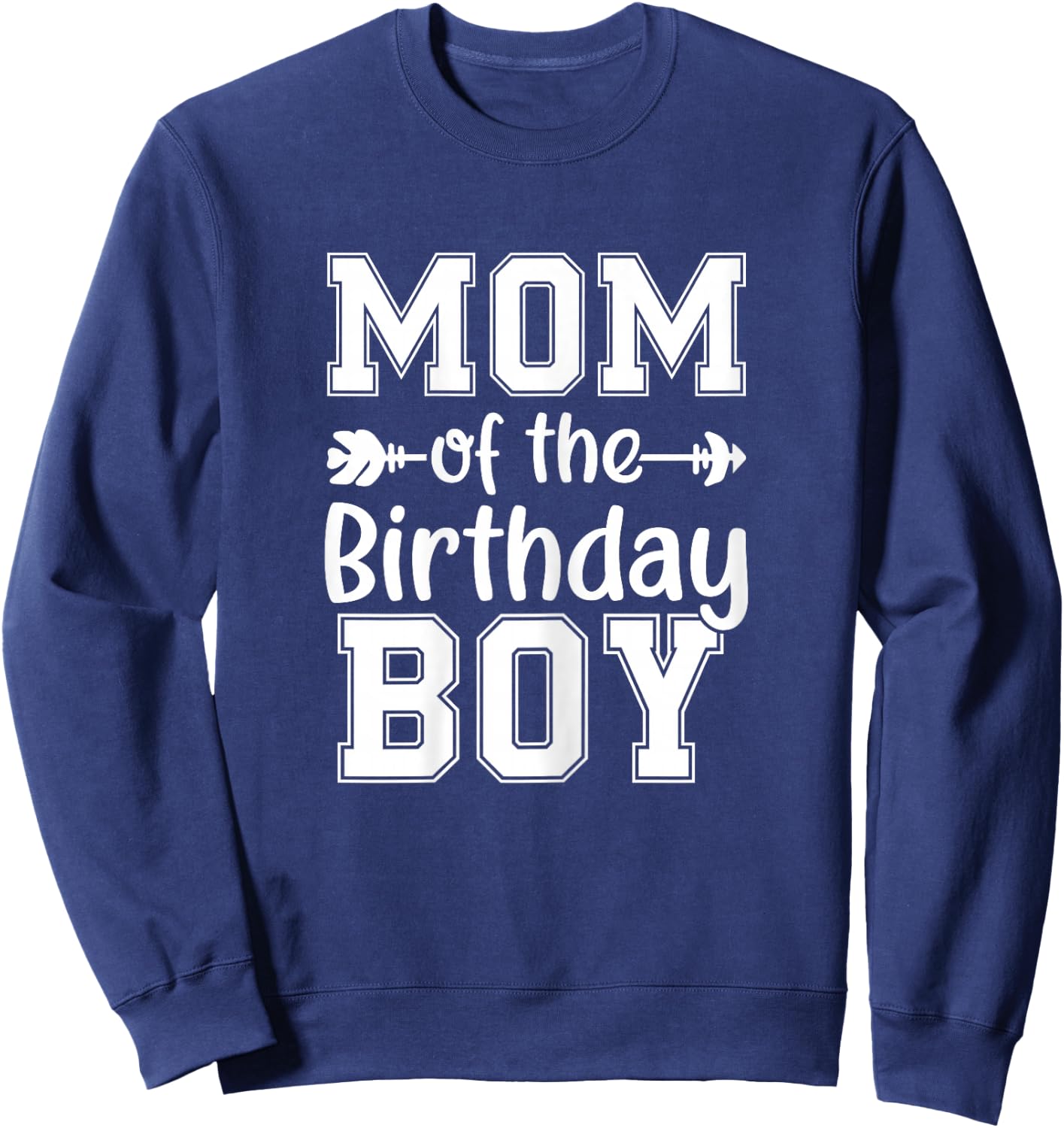 Mom Of The Birthday Boy Family Love Celebration Sweatshirt - Sweatshirt | Navy