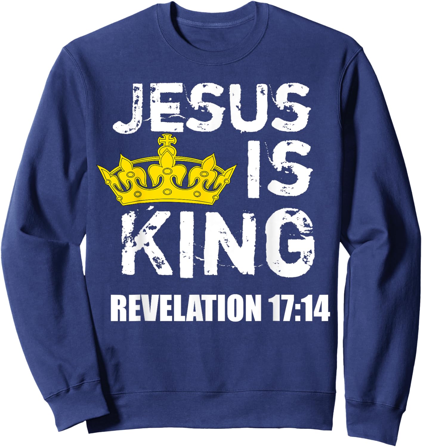 Jesus is King (Crown) - Faith, God, Christian Jesus4m3 Sweatshirt - Sweatshirt | Navy