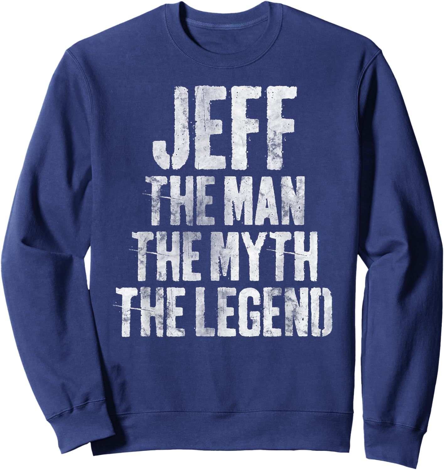 Personalized Shirt Jeff The Man The Myth The Legend Sweatshirt - Sweatshirt | Navy