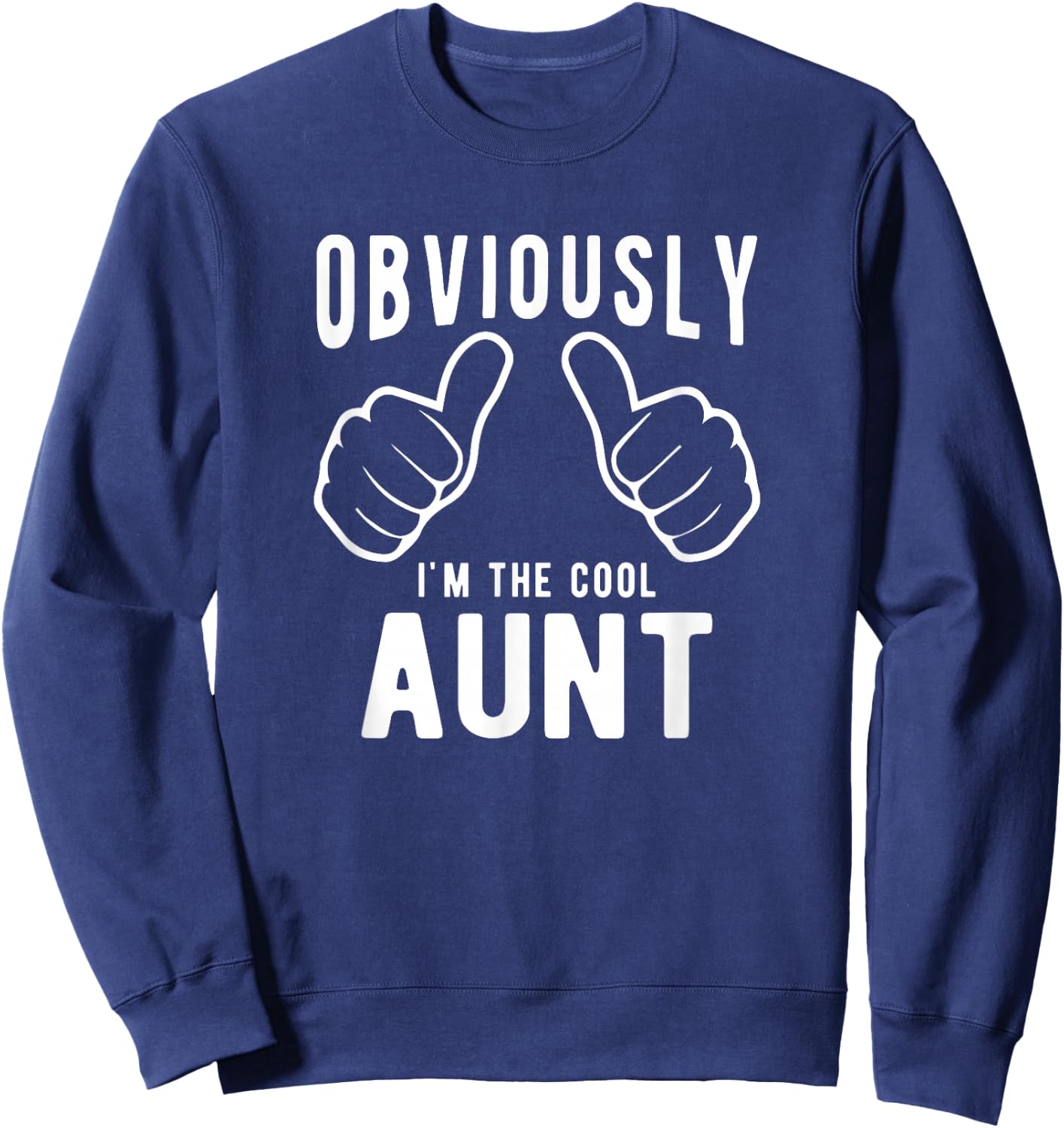 Funny Aunt Gifts from Niece Nephew, Obviously Cool Aunt Sweatshirt - Sweatshirt | Navy