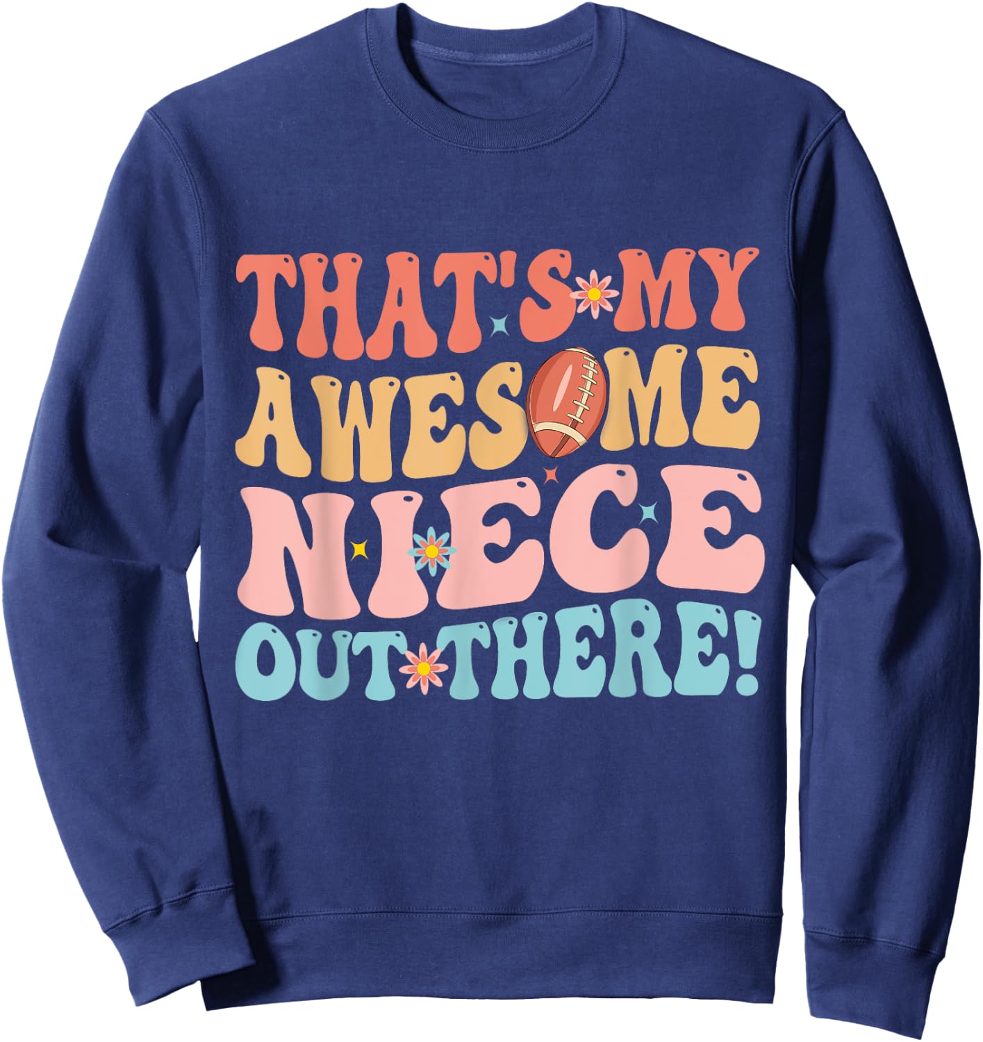 That's My Awesome Niece Out There Football Rugby Groovy Aunt Sweatshirt - Sweatshirt | Navy
