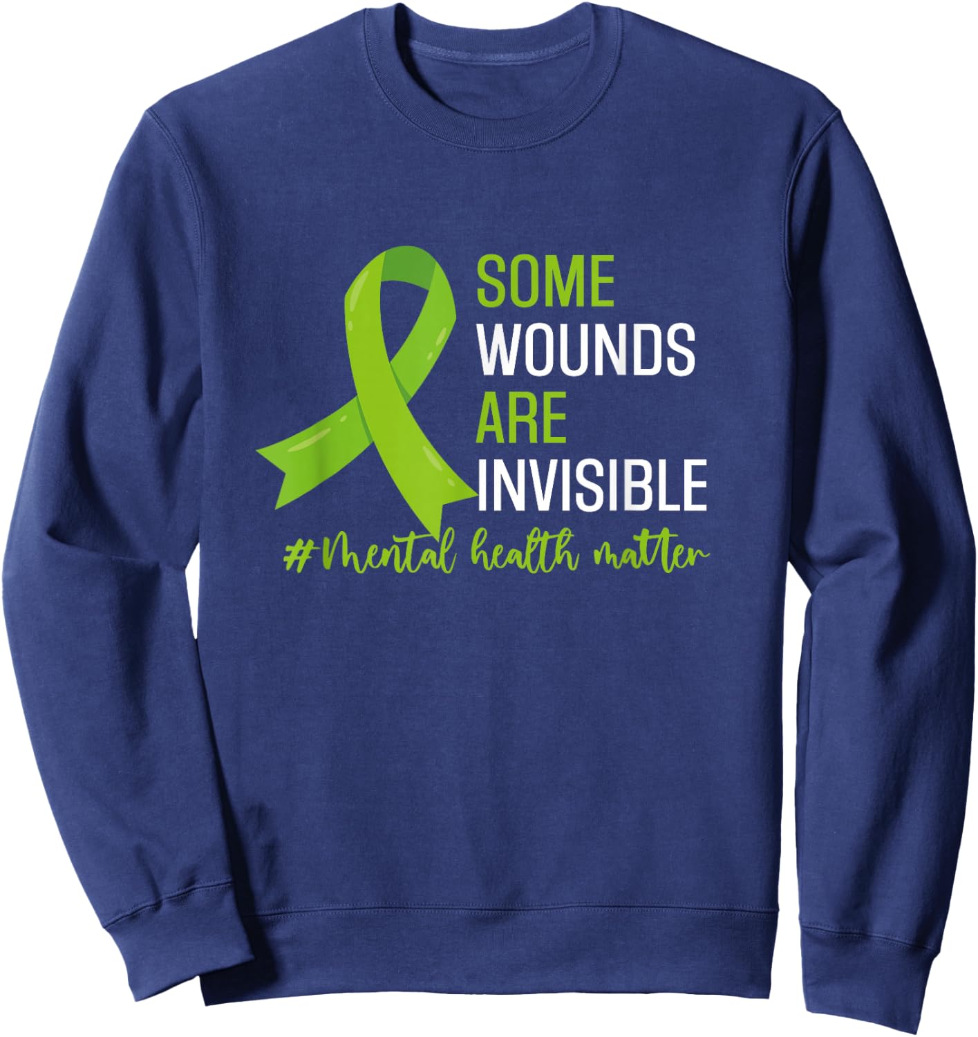 Some Wounds Are Invisible Mental Health Awareness Month Sweatshirt - Sweatshirt | Navy