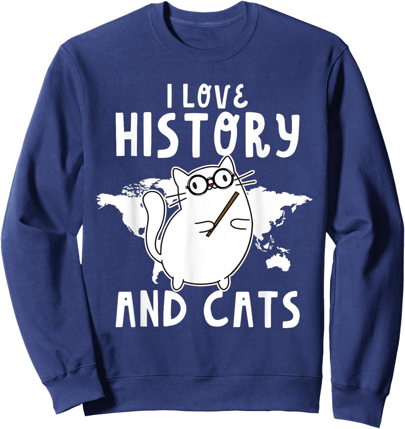 Funny I Love History And Cats Cool History Teacher Women Sweatshirt - Sweatshirt | Navy