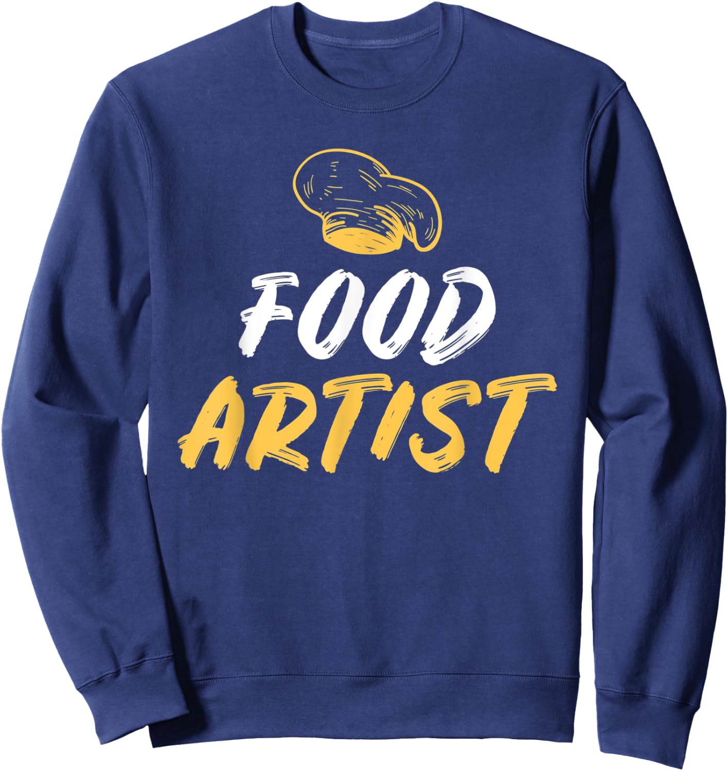 Food Artist Kitchen Culinary Cook Sweatshirt - Sweatshirt | Navy