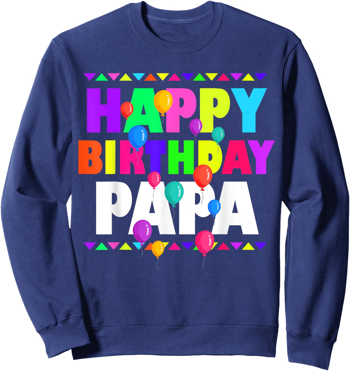 Happy Birthday Papa Cute Toddler Matching Family B-Day Party Sweatshirt - Sweatshirt | Navy