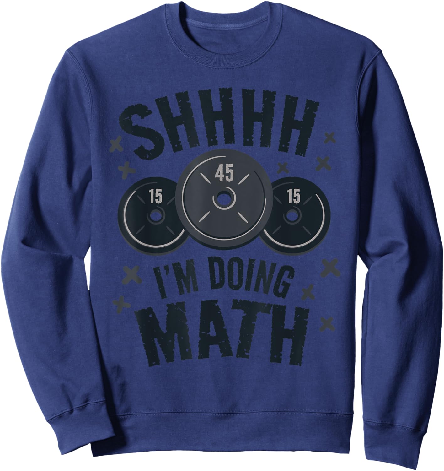 Shhh I am doing math funny Bodybuilder gym Sweatshirt - Sweatshirt | Navy