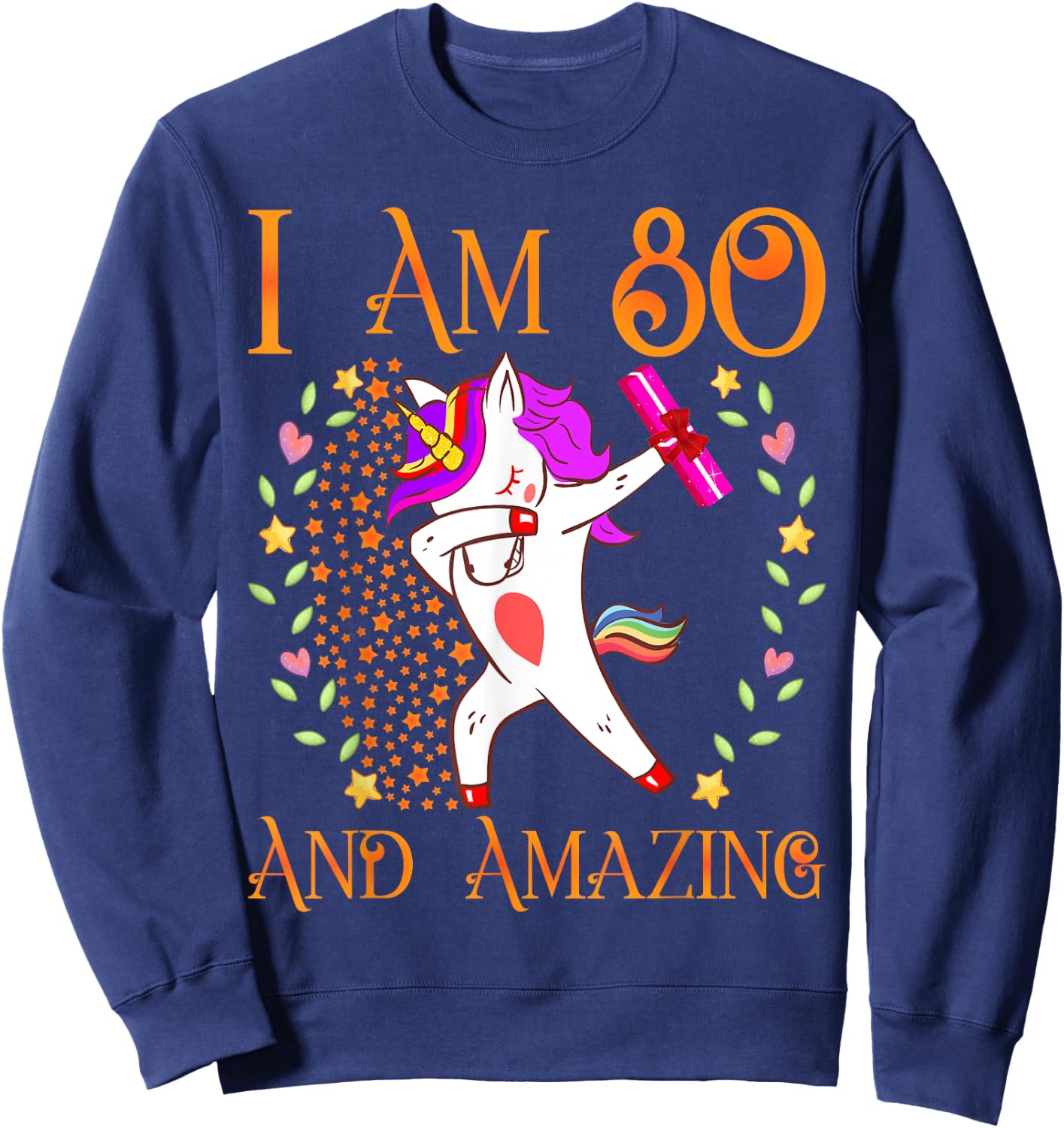 80th Birthday Shirt Funny Female Her 80 Year Old Sweatshirt - Sweatshirt | Navy