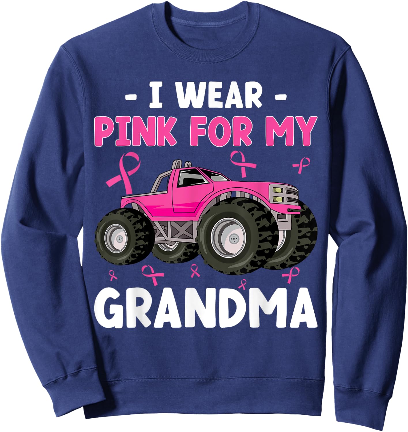 Monster Truck I Wear Pink Breast Cancer Awareness Sweatshirt - Sweatshirt | Navy