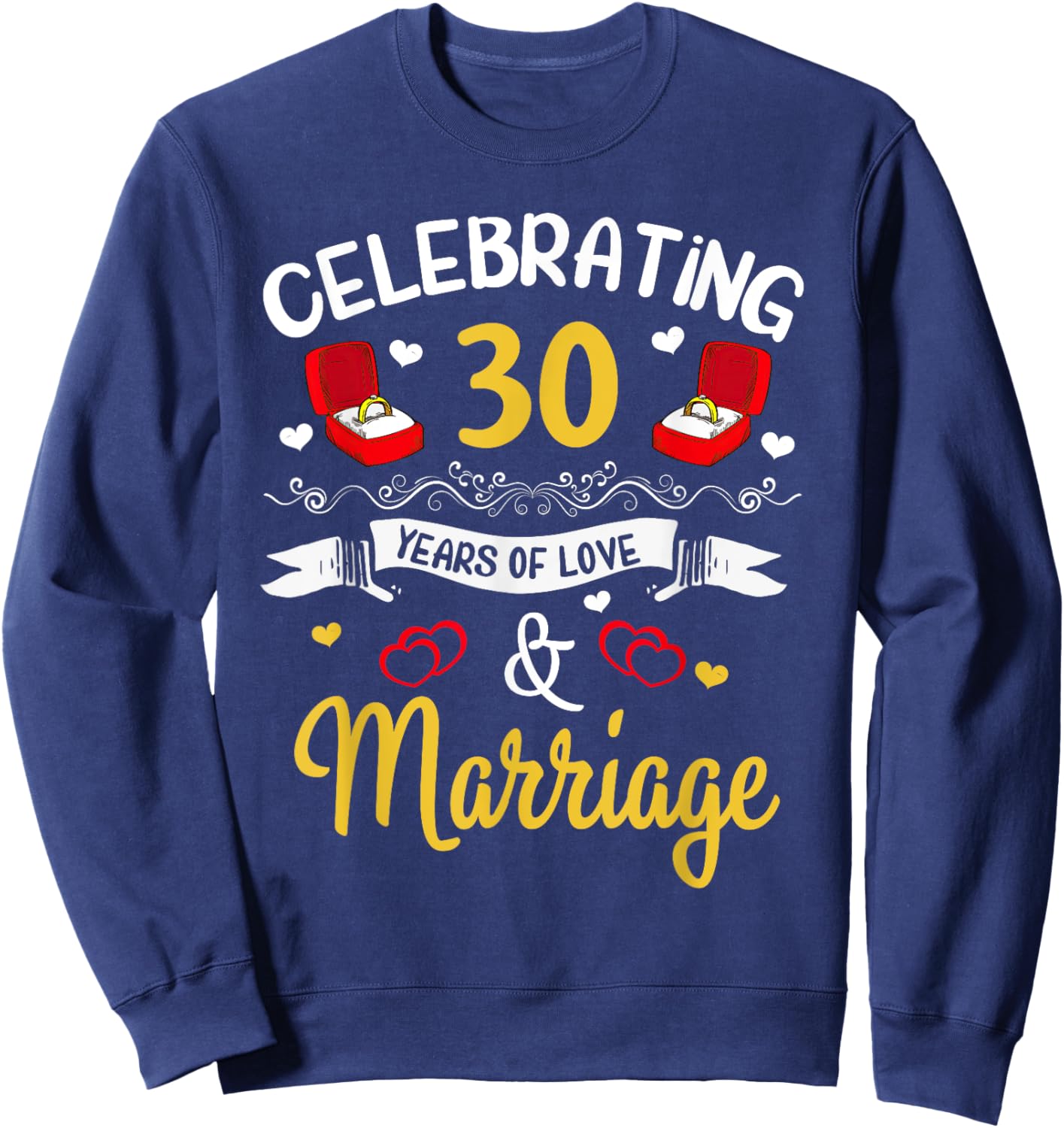 30th Marriage Anniversary 30 Years of love and marriage Sweatshirt - Sweatshirt | Navy