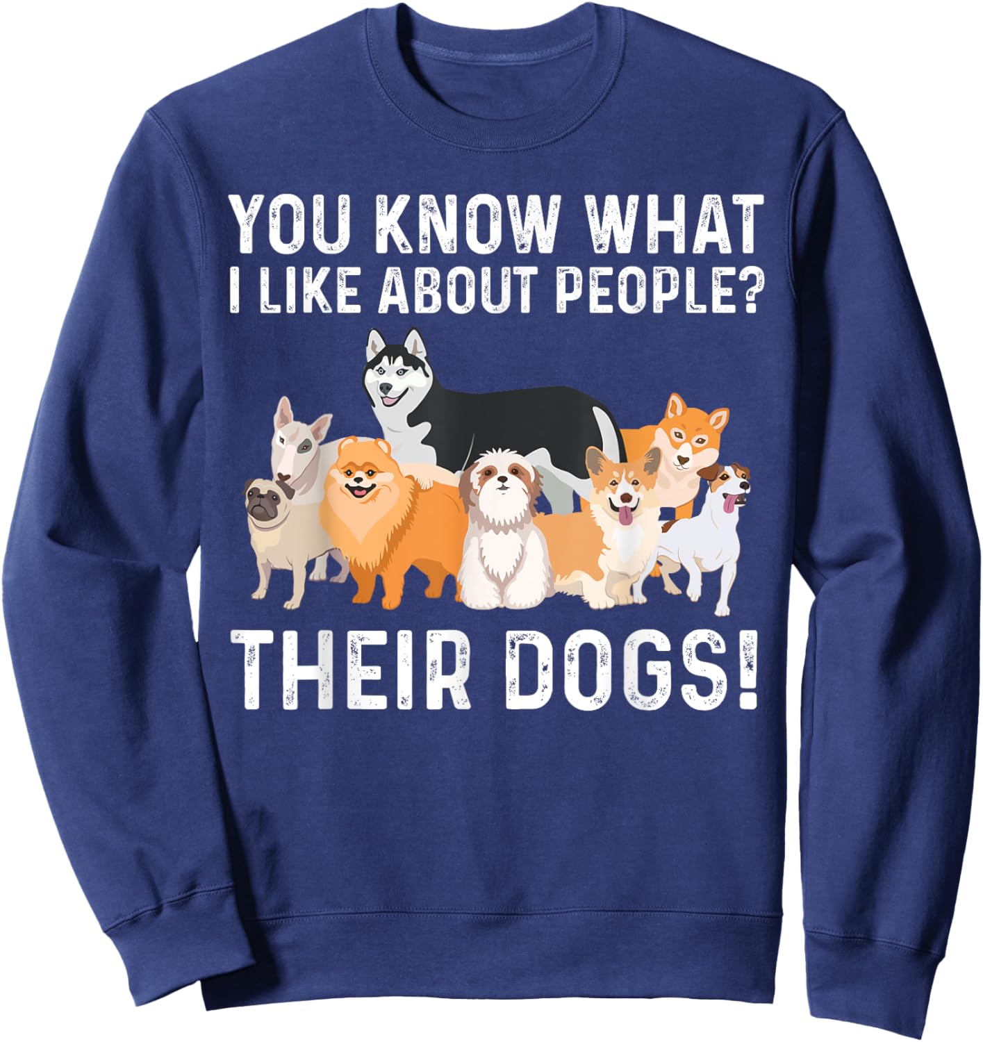 Cute Dog Design Women Kids Dog Lovers I Like Dogs Sweatshirt - Sweatshirt | Navy