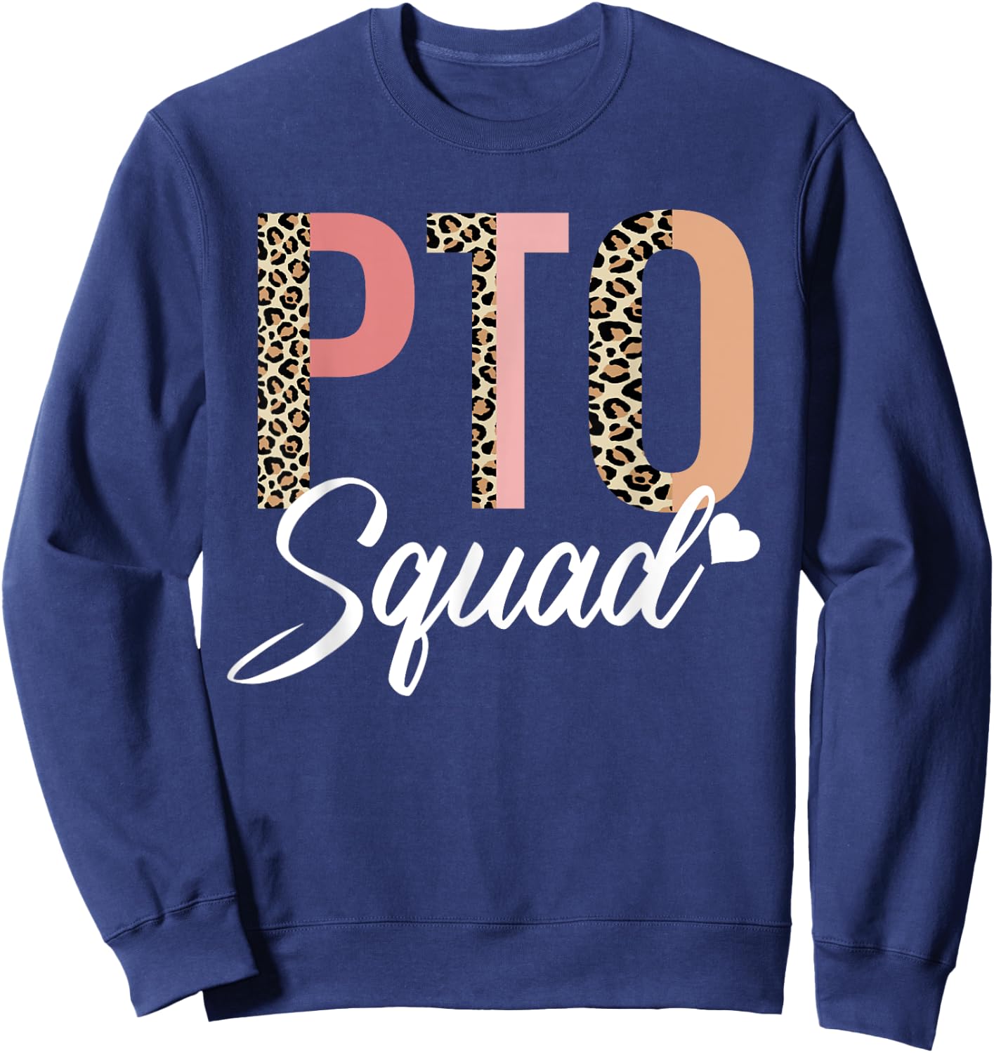 PTO Squad Heart Symbol for School Volunteer Teacher Parent Women Sweatshirt - Sweatshirt | Navy