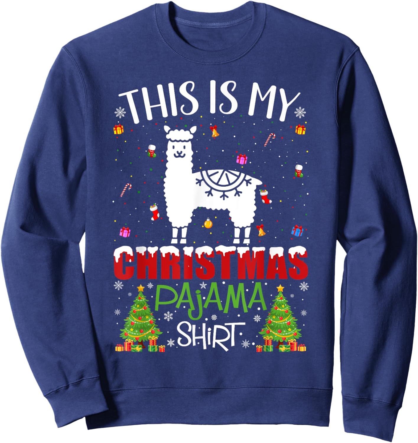 This is My Christmas Pajama Alpaca Ugly Xmas Sweater Sweatshirt - Sweatshirt | Navy