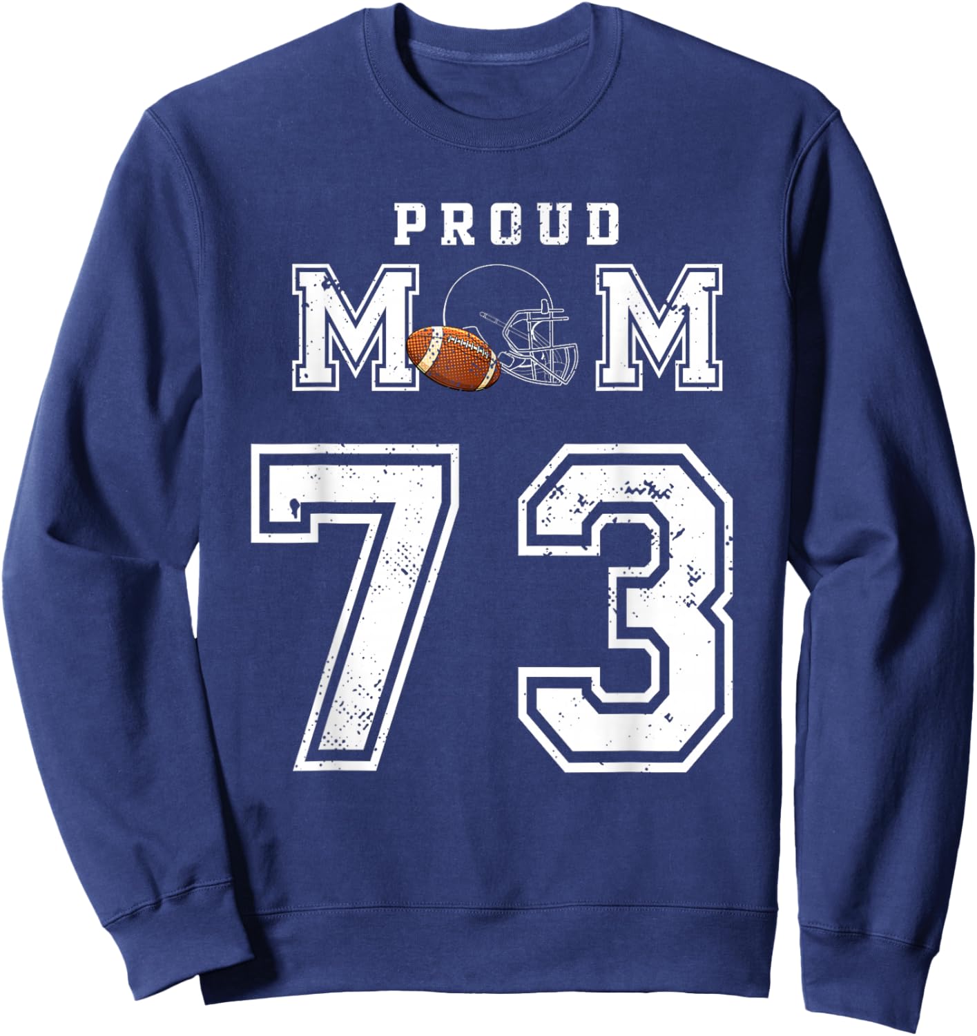Custom Proud Football Mom Number 73 Personalized Sweatshirt - Sweatshirt | Navy