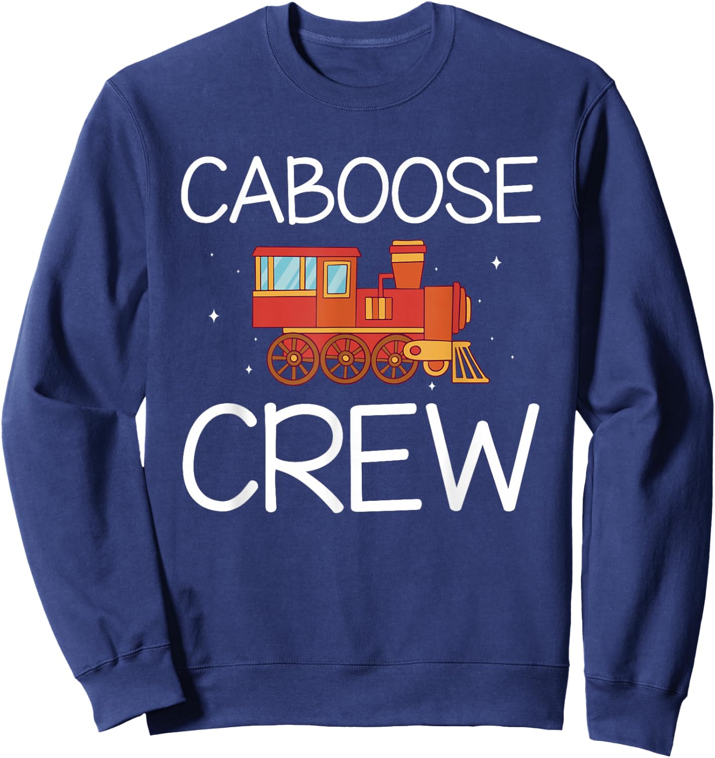 Caboose Crew Railway Train Birthday Sweatshirt - Sweatshirt | Navy