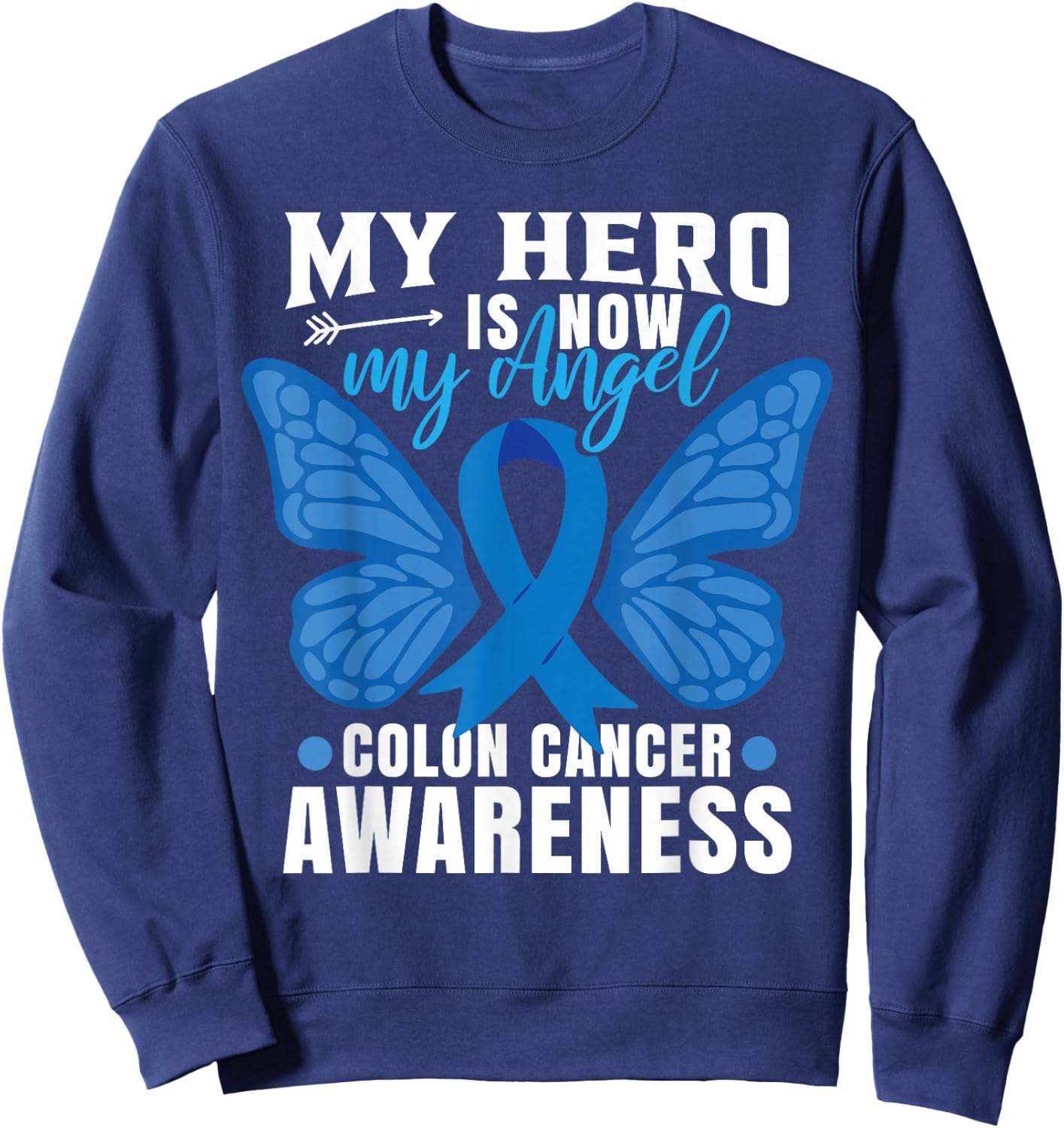 Colon Cancer Awareness Colorectal Cancer Month Sweatshirt - Sweatshirt | Navy