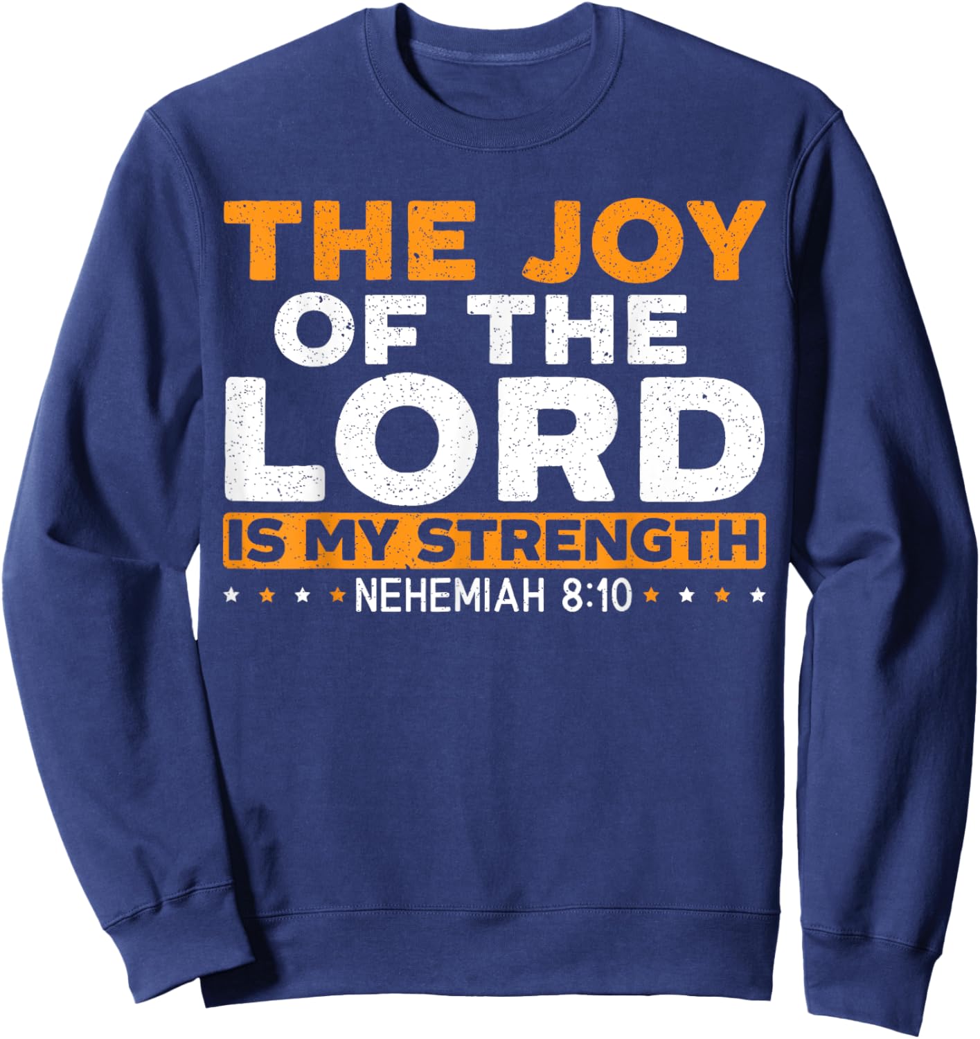 Religious Christian Believer SteMi Apparel The Joy Of The Lord Is My Strength Christian - Black, Small, -Adults Sweatshirt - Sweatshirt | Navy